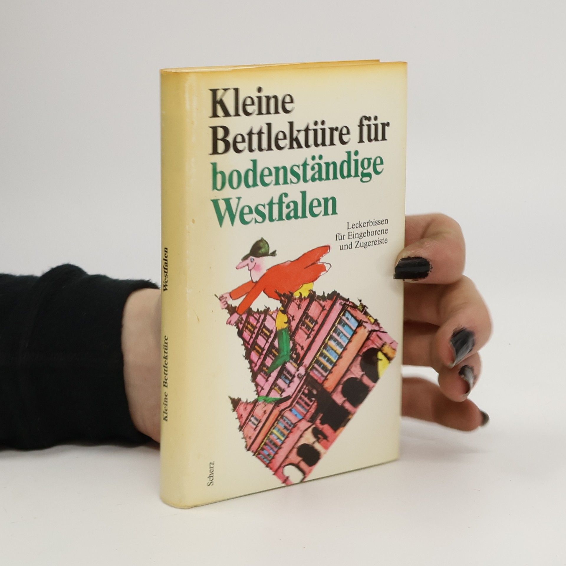 Katharina Steiner Kleine Bettlektüre für bodenständige Westfalen