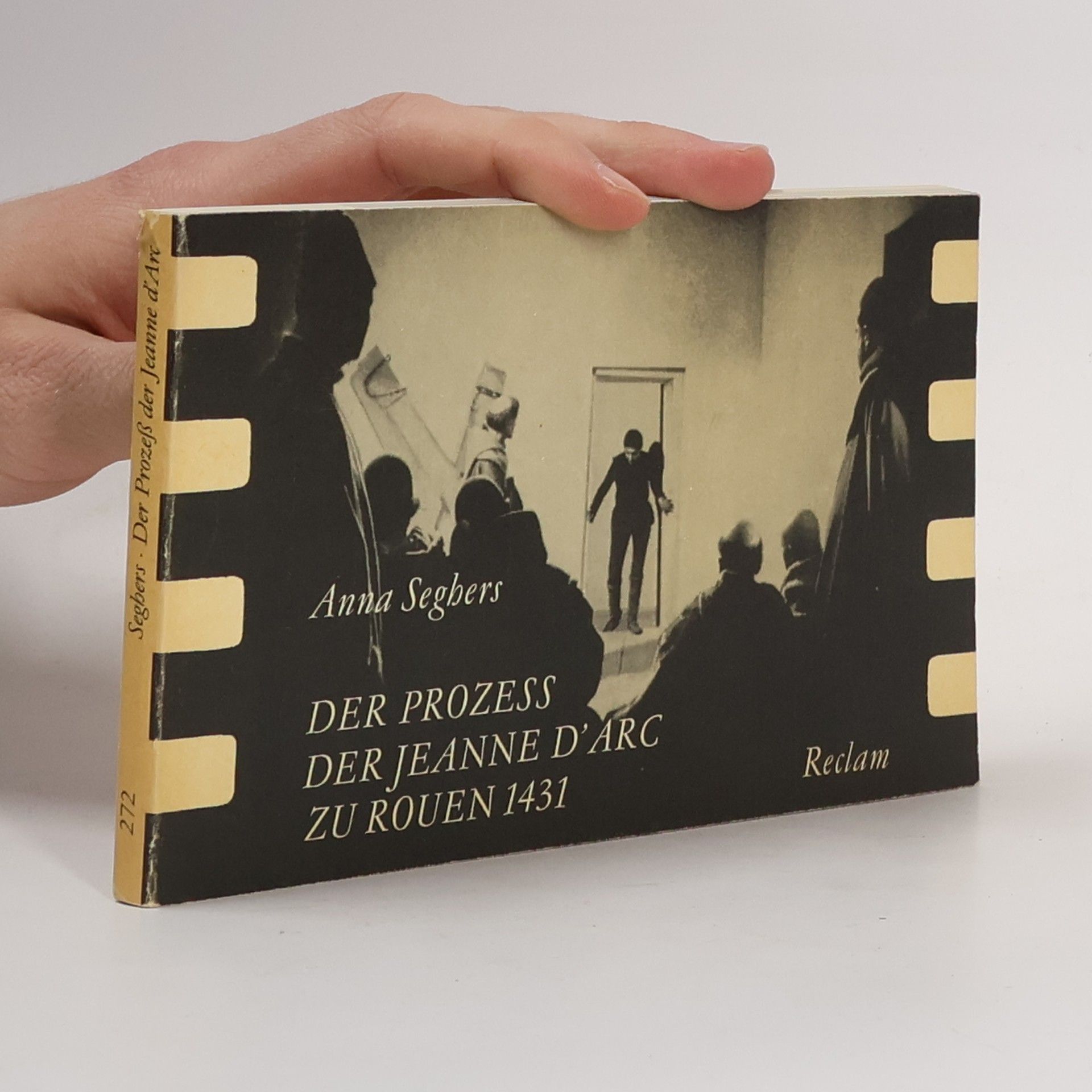 Anna Seghers Des prozess der Jeanne d'Arc zu Rouen 1431