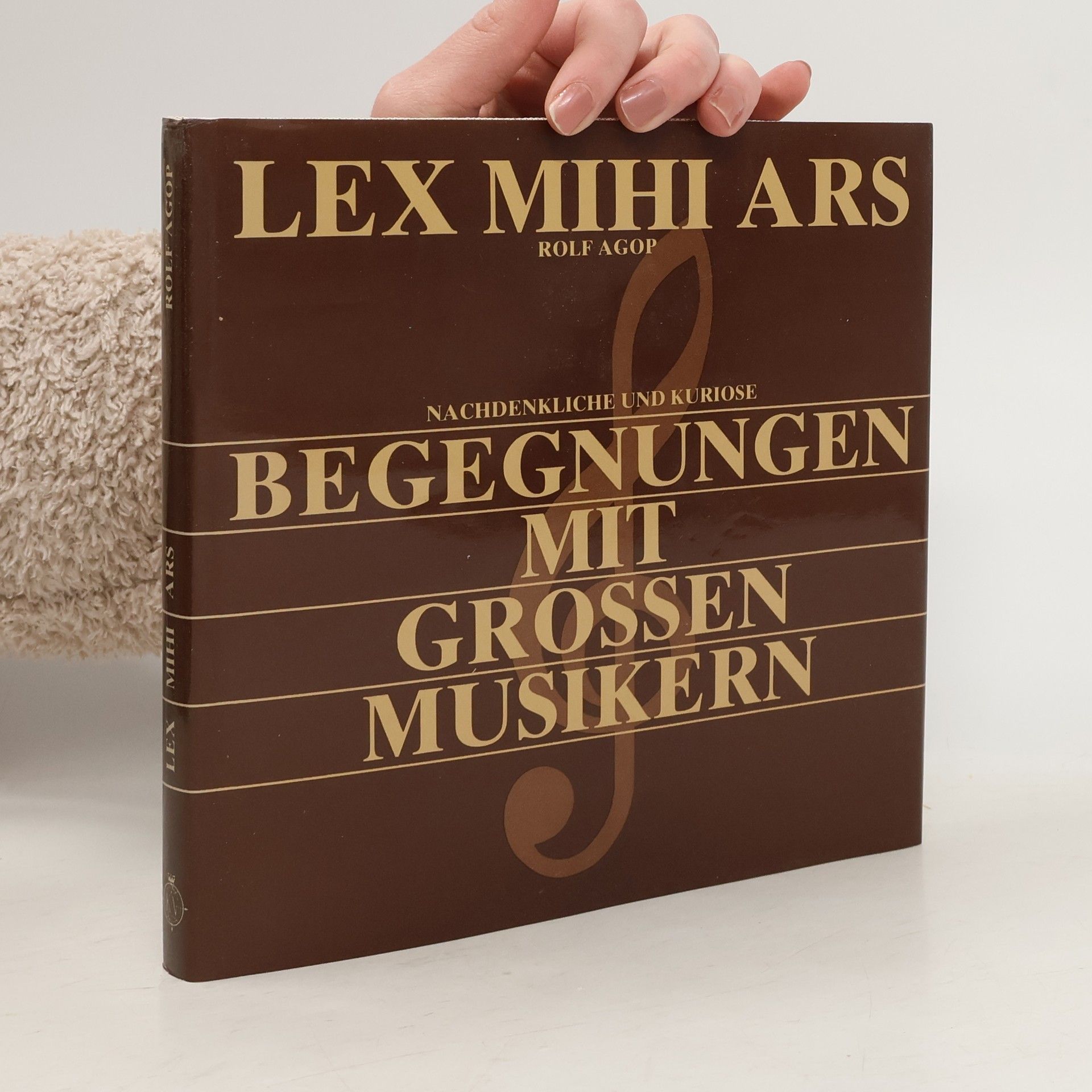 Lex Mihi Ars. Kuriose und nachdenkliche Begegnungen mit großen Musikern
