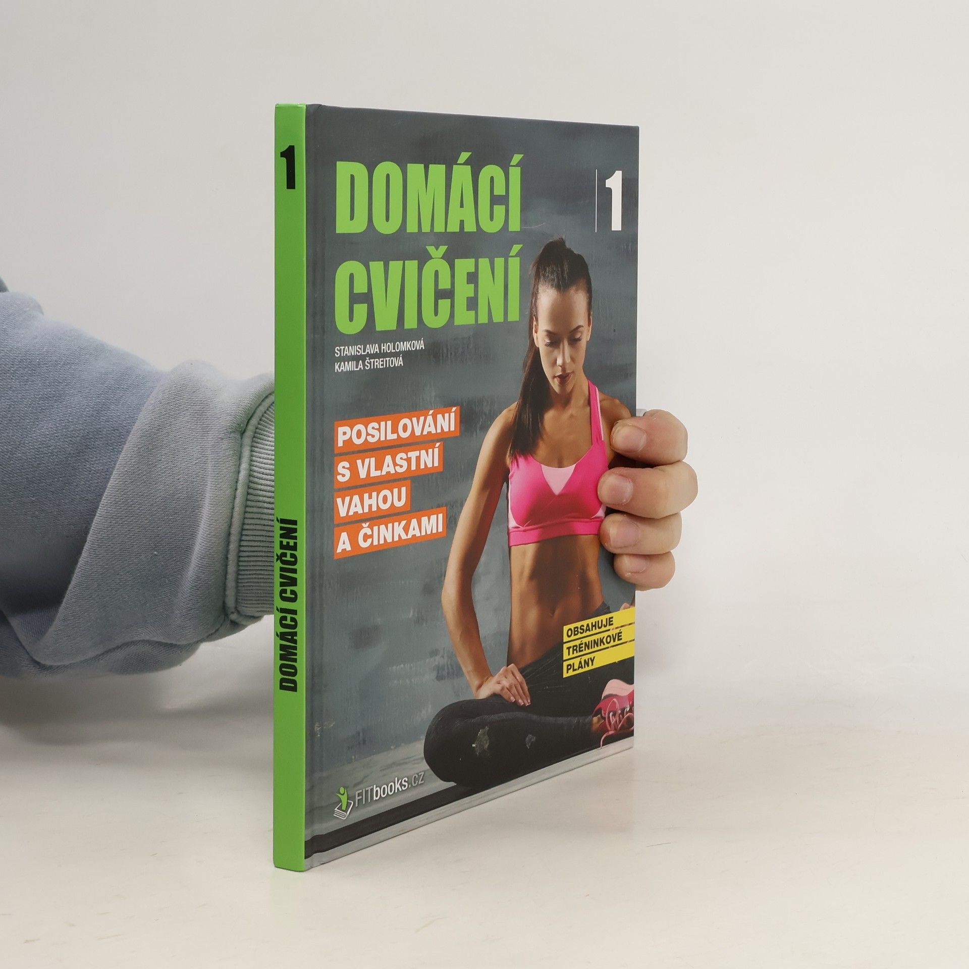 Stanislava Holomková Posilování s vlastní vahou a činkami