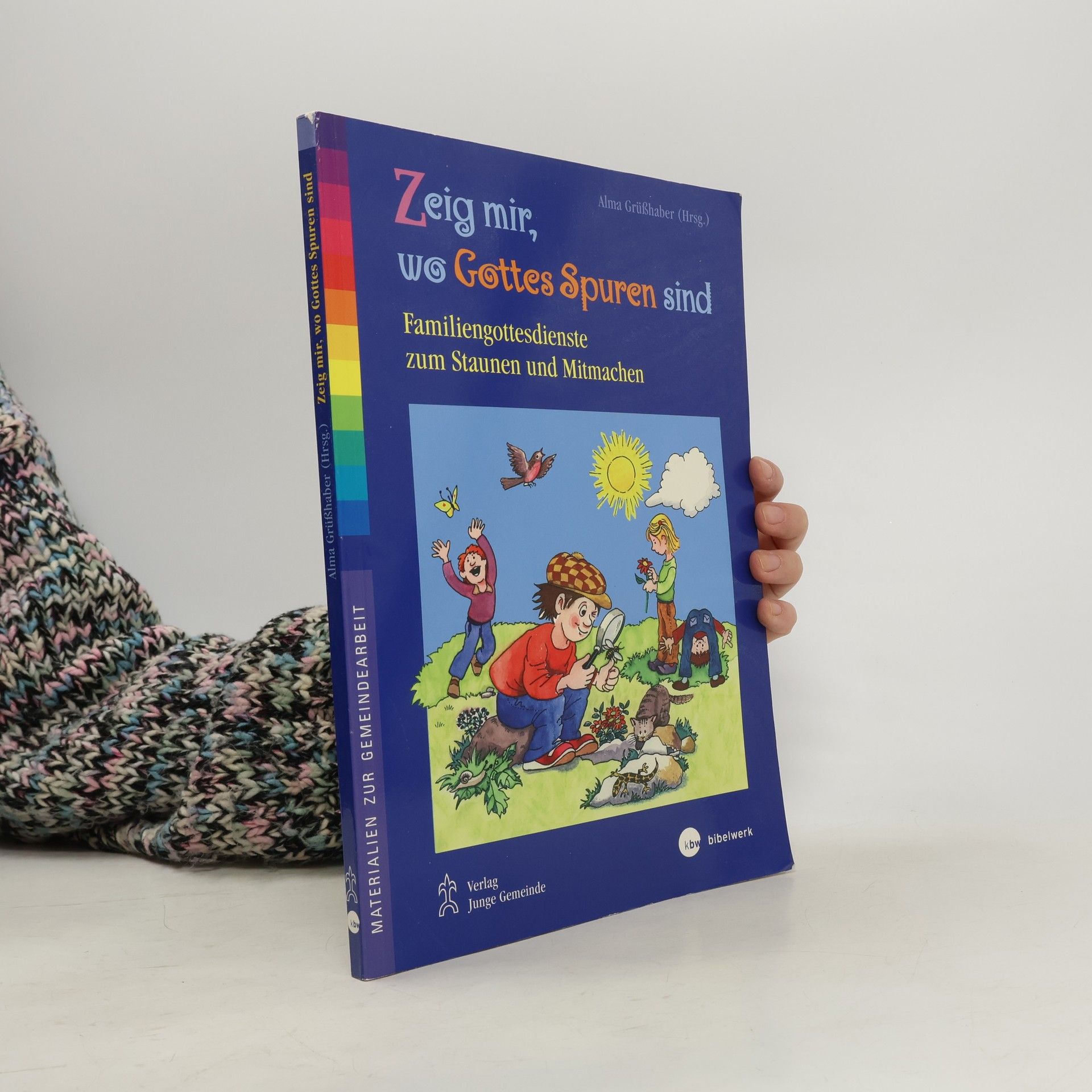 Alma Gräßhaber Materialien zur Gemeindearbeit: Zeig mir, wo Gottes Spuren sind