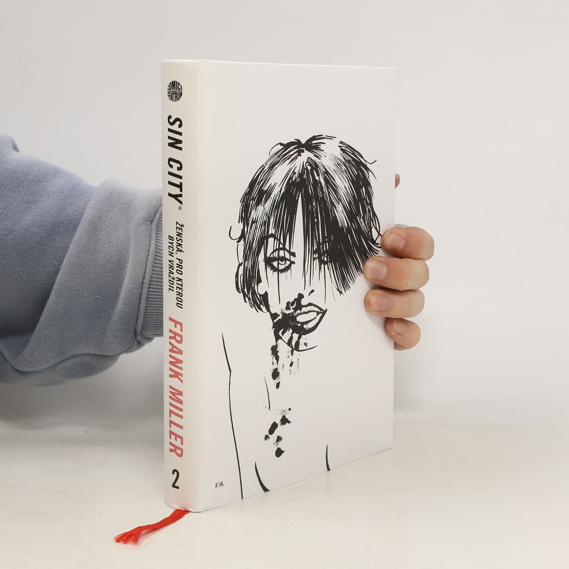 Frank Miller Sin City. Ženská, pro kterou bych vraždil. Díl 2.