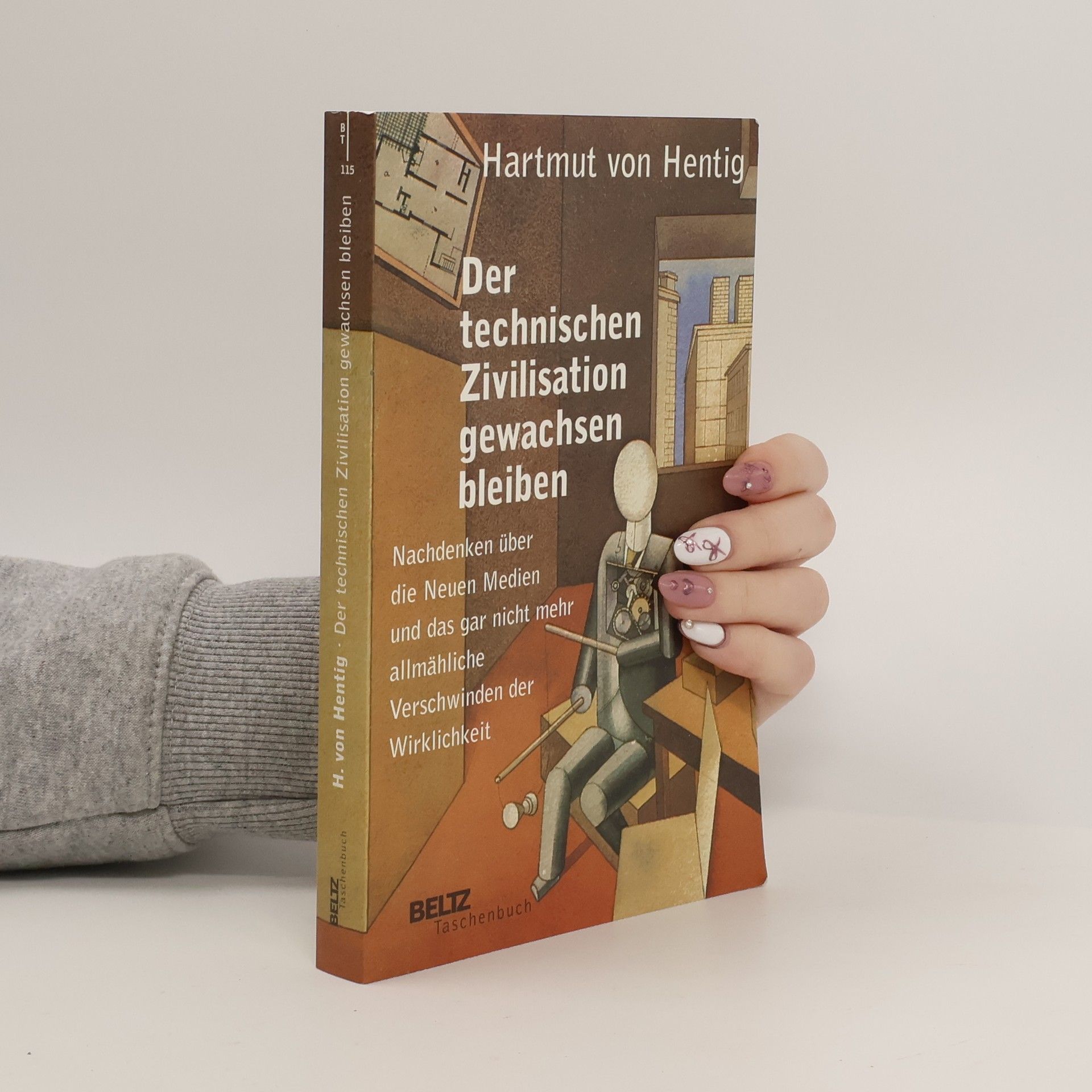 Hartmut von Hentig Der technischen Zivilisation gewachsen bleiben