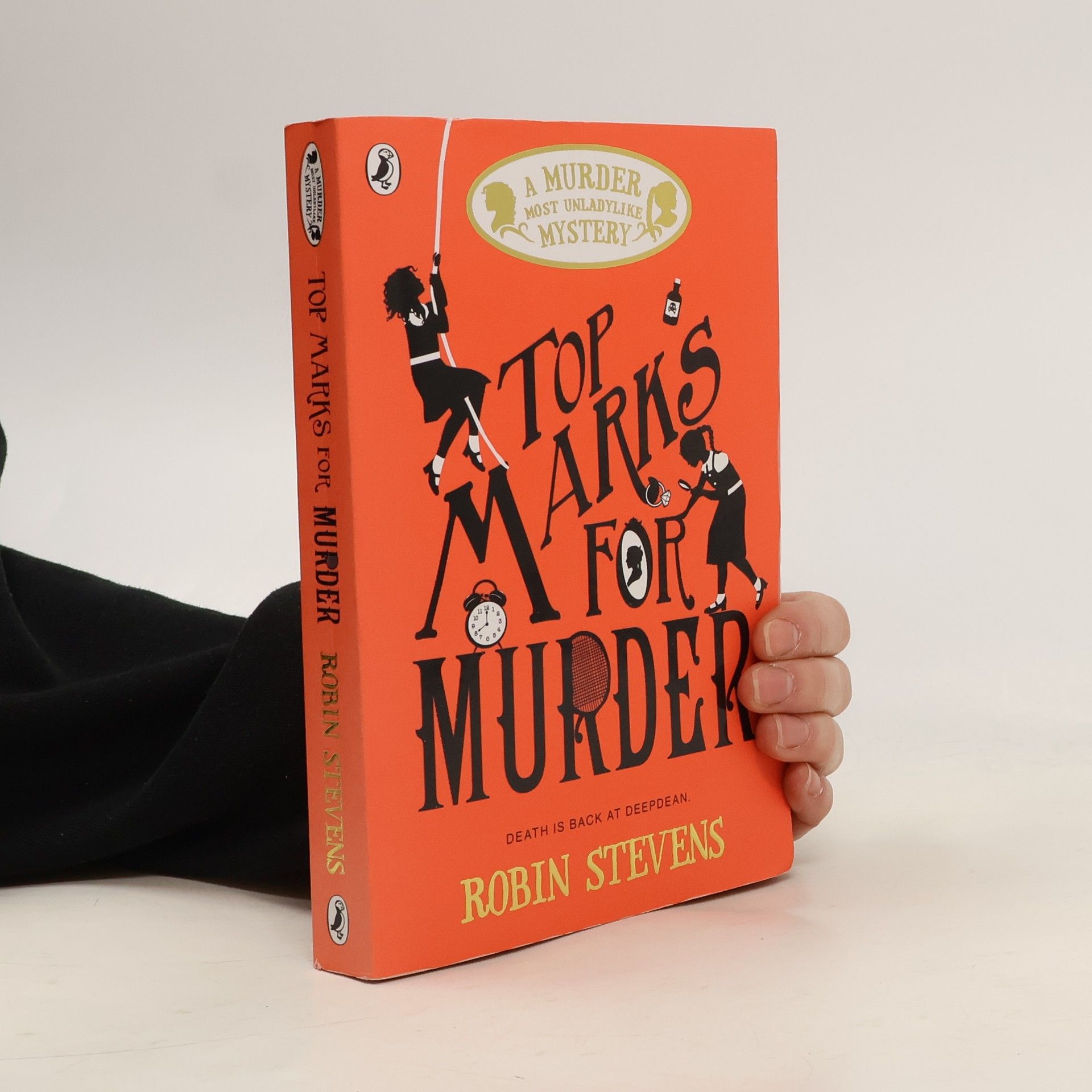Robin Stevens A Murder Most Unladylike Mystery: Top Marks for Murder