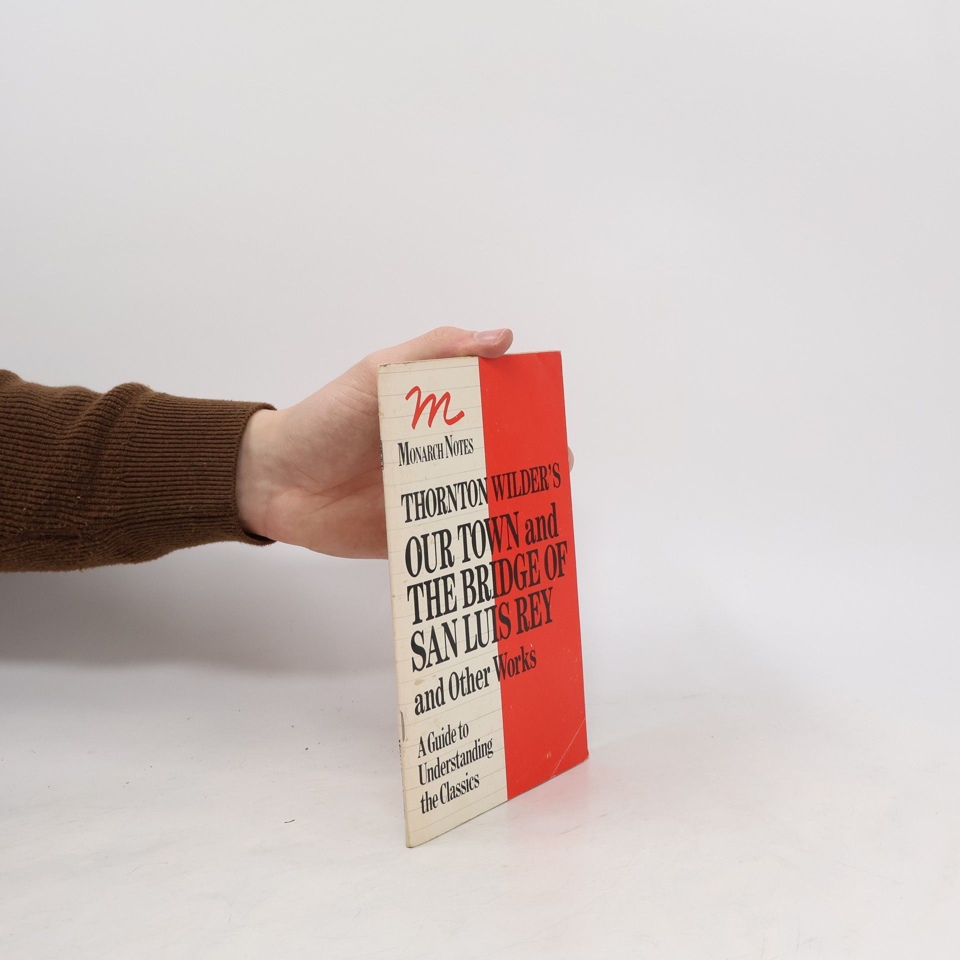 Thornton Wilder Thornton Wilder's Our Town and the Bridge of San Luis Rey and Other Works