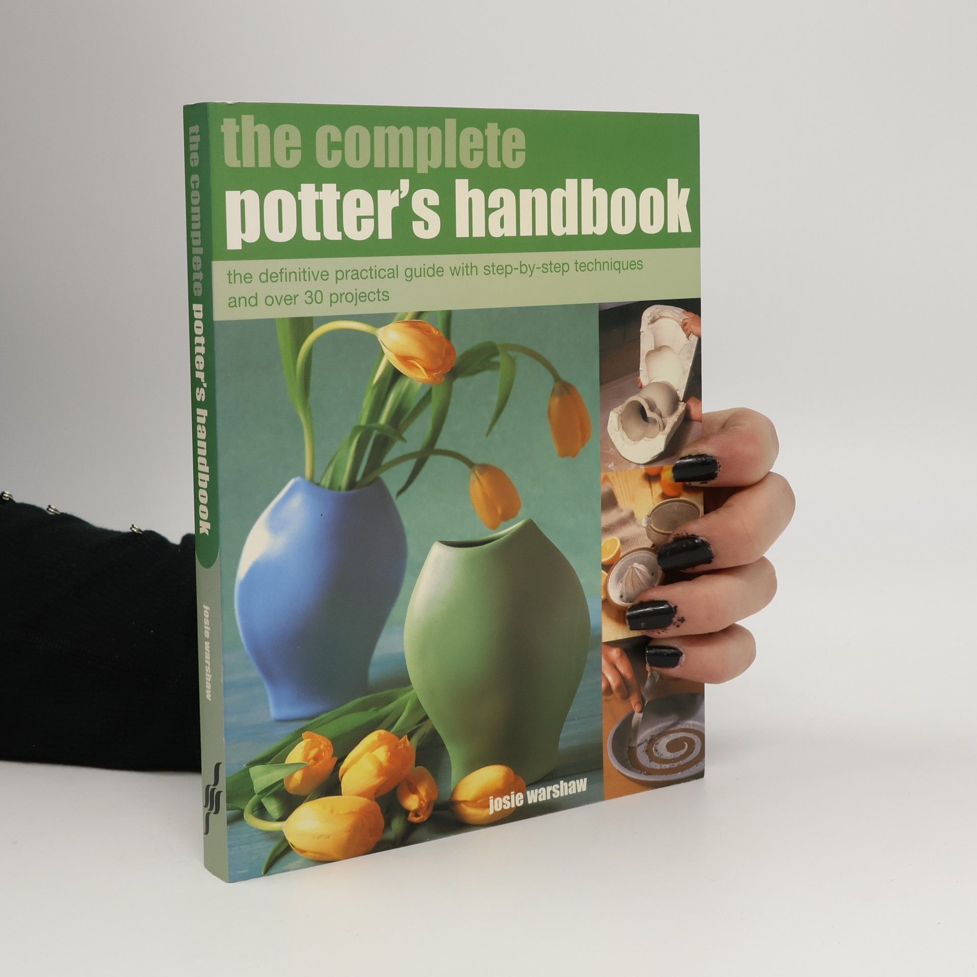 Josie Warshaw The Complete Potter's Handbook