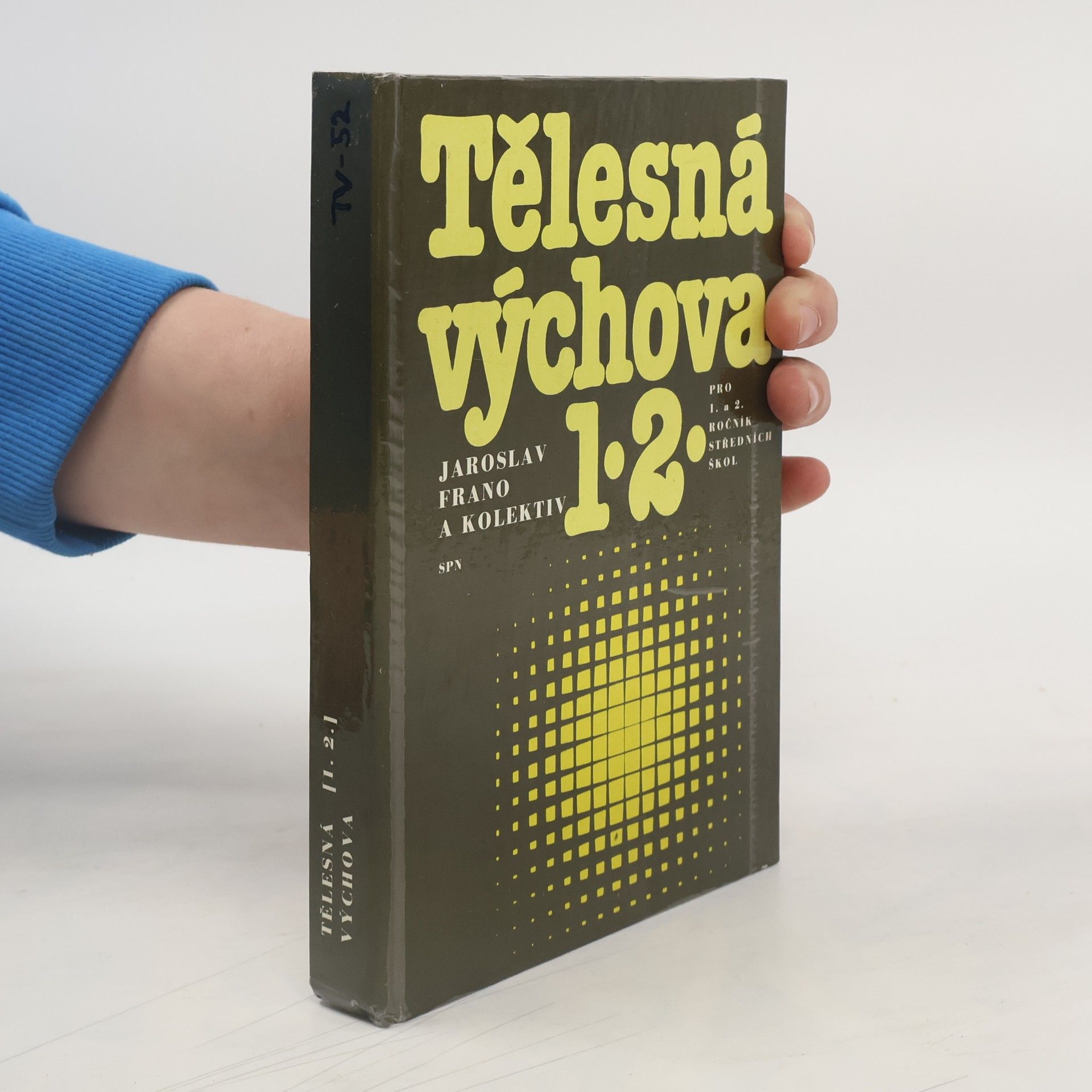Jaroslav Frano Telesná výchova pro 1. a 2. ročník středních škol