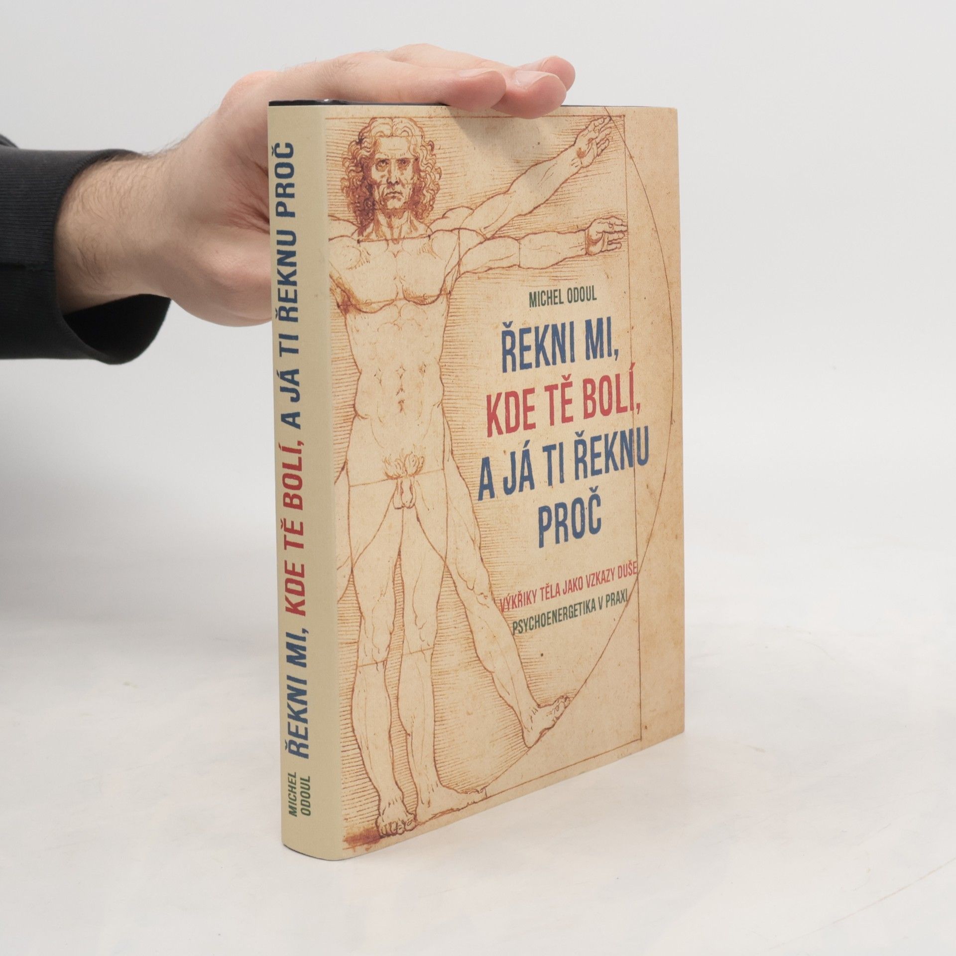 Michel Odoul Řekni mi, kde tě bolí, a já ti řeknu proč