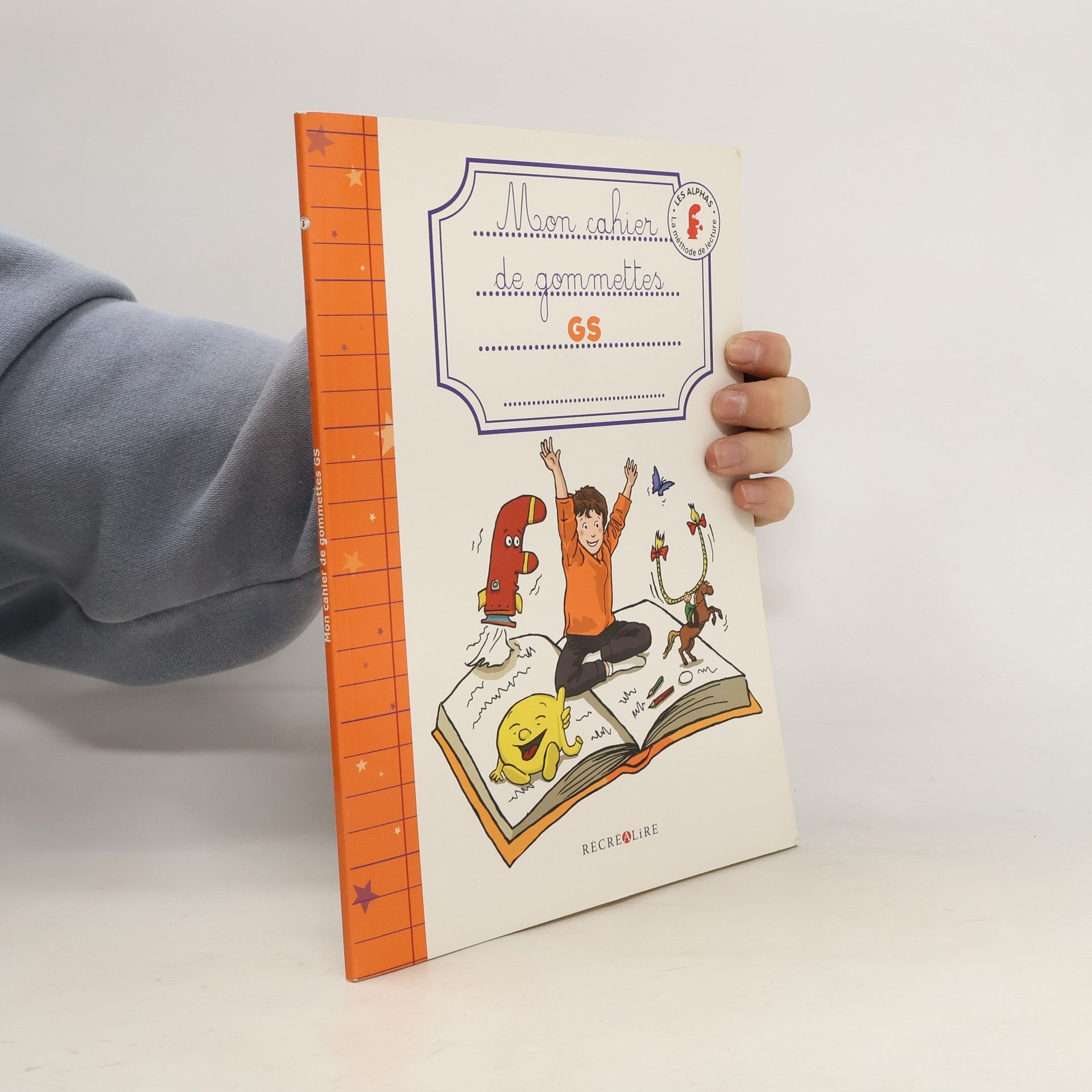 Claude Huguenin Les Alphas: La méthode de lecture: Mon cahier de gommettes GS