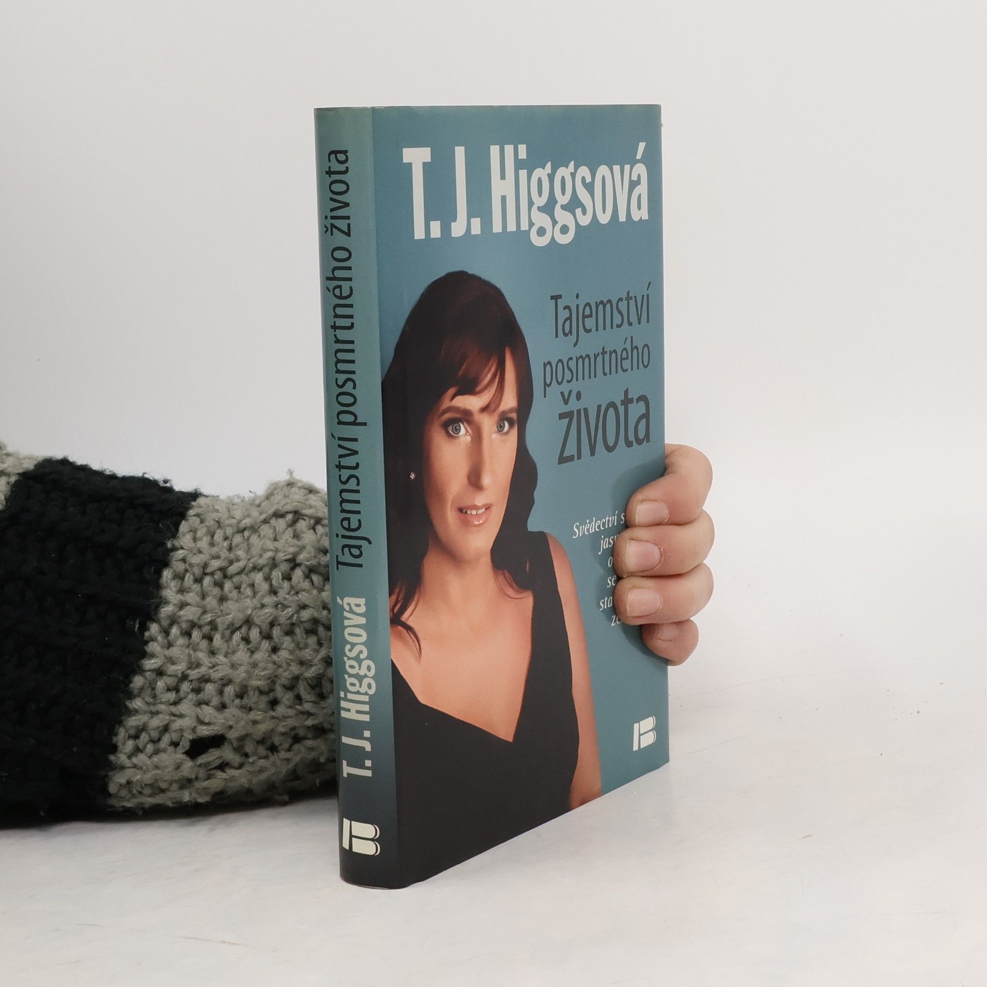 T. J. Tracy J. Higgs Tajemství posmrtného života