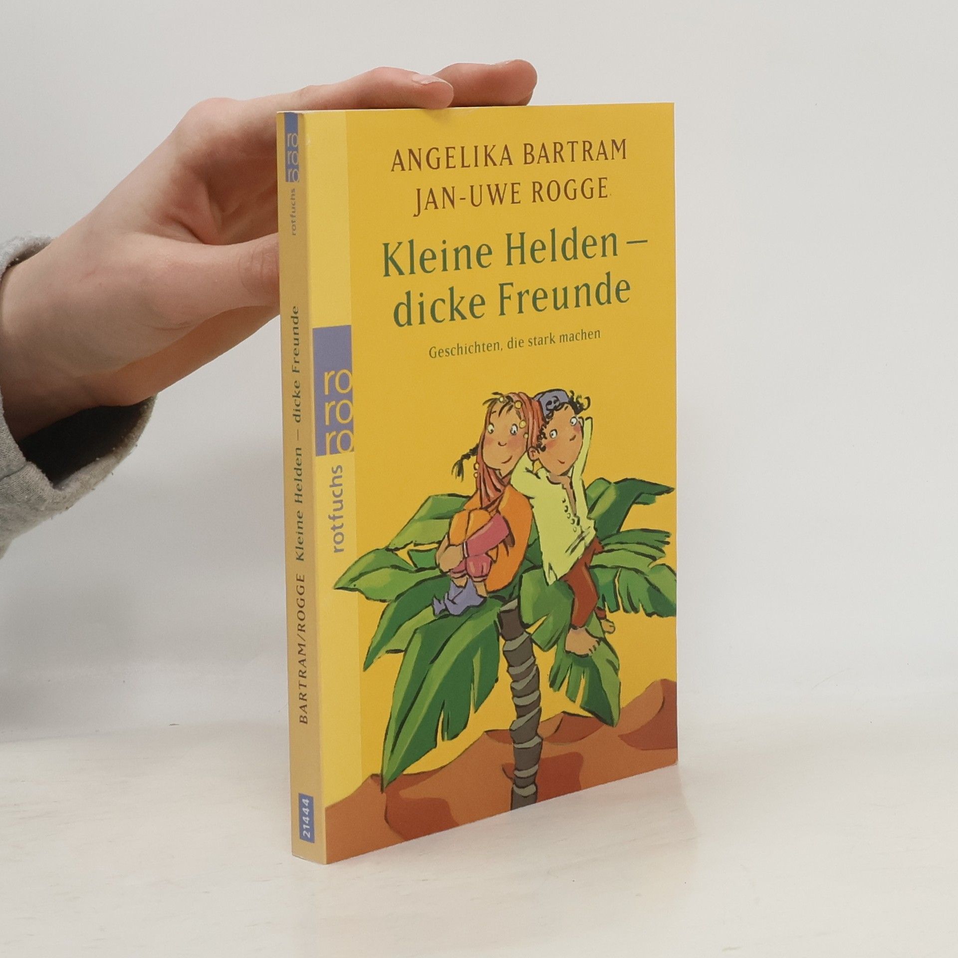 Kleine Helden - dicke Freunde. Geschichten, die stark machen