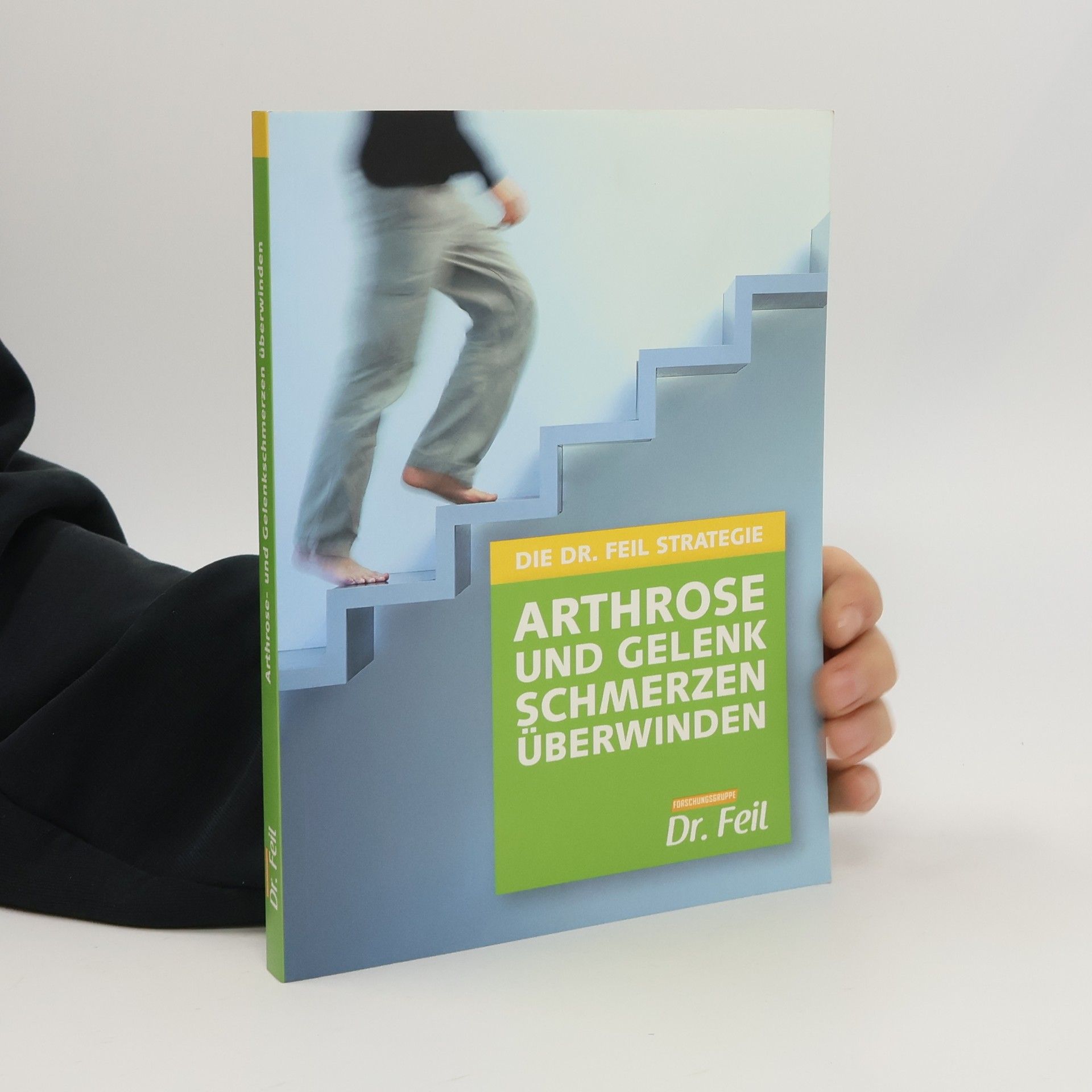 Wolfgang Feil Arthrose und Gelenkschmerzen überwinden
