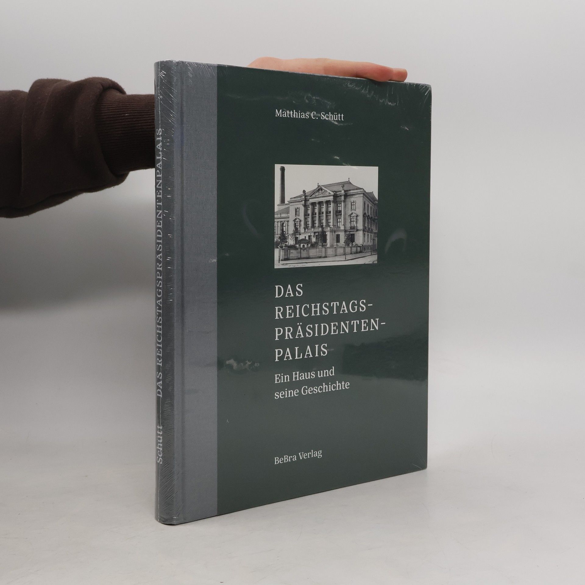 Matthias C. Schütt Das Reichstagspräsidentenpalais