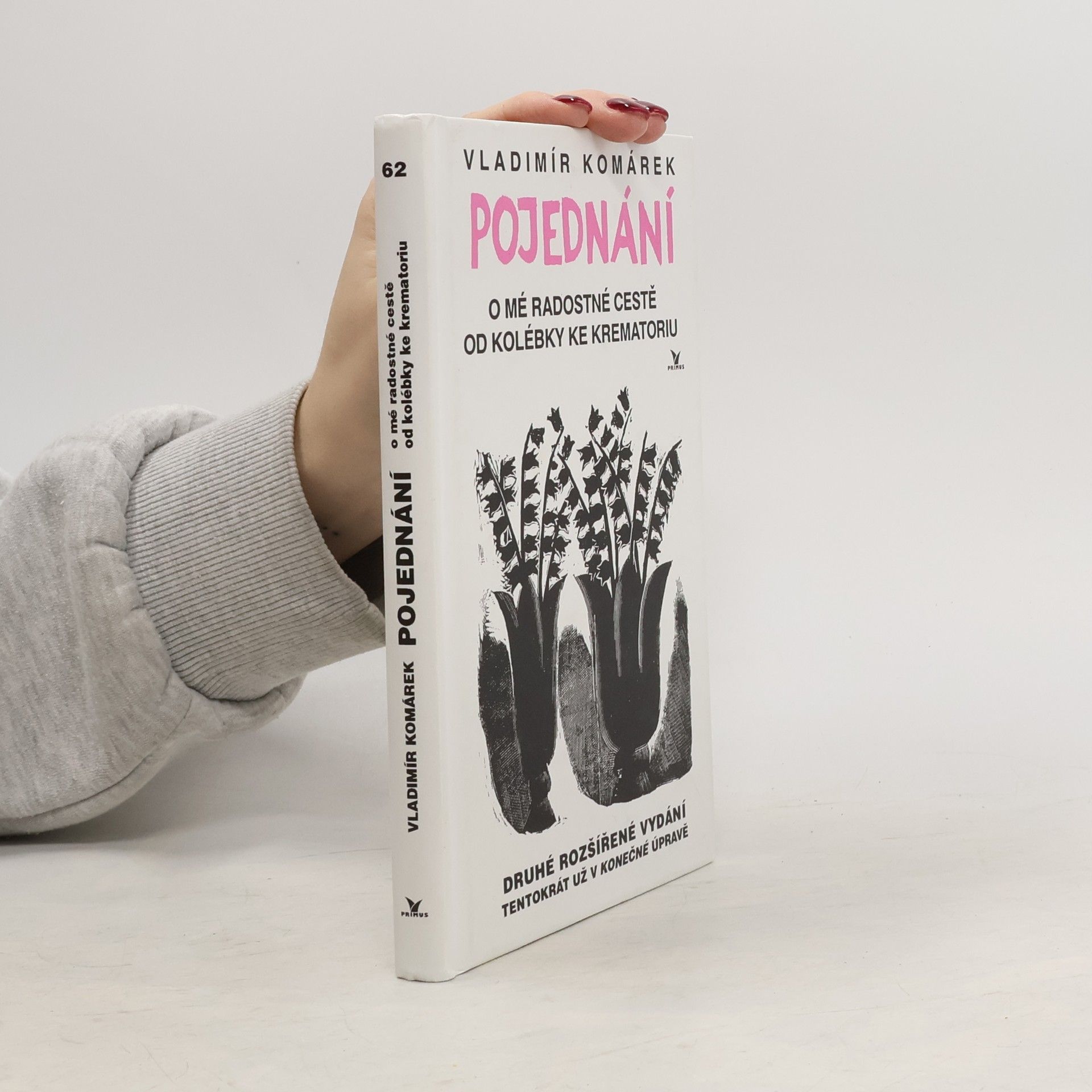 Vladimír Komárek Pojednání o mé radostné cestě od kolébky ke krematoriu