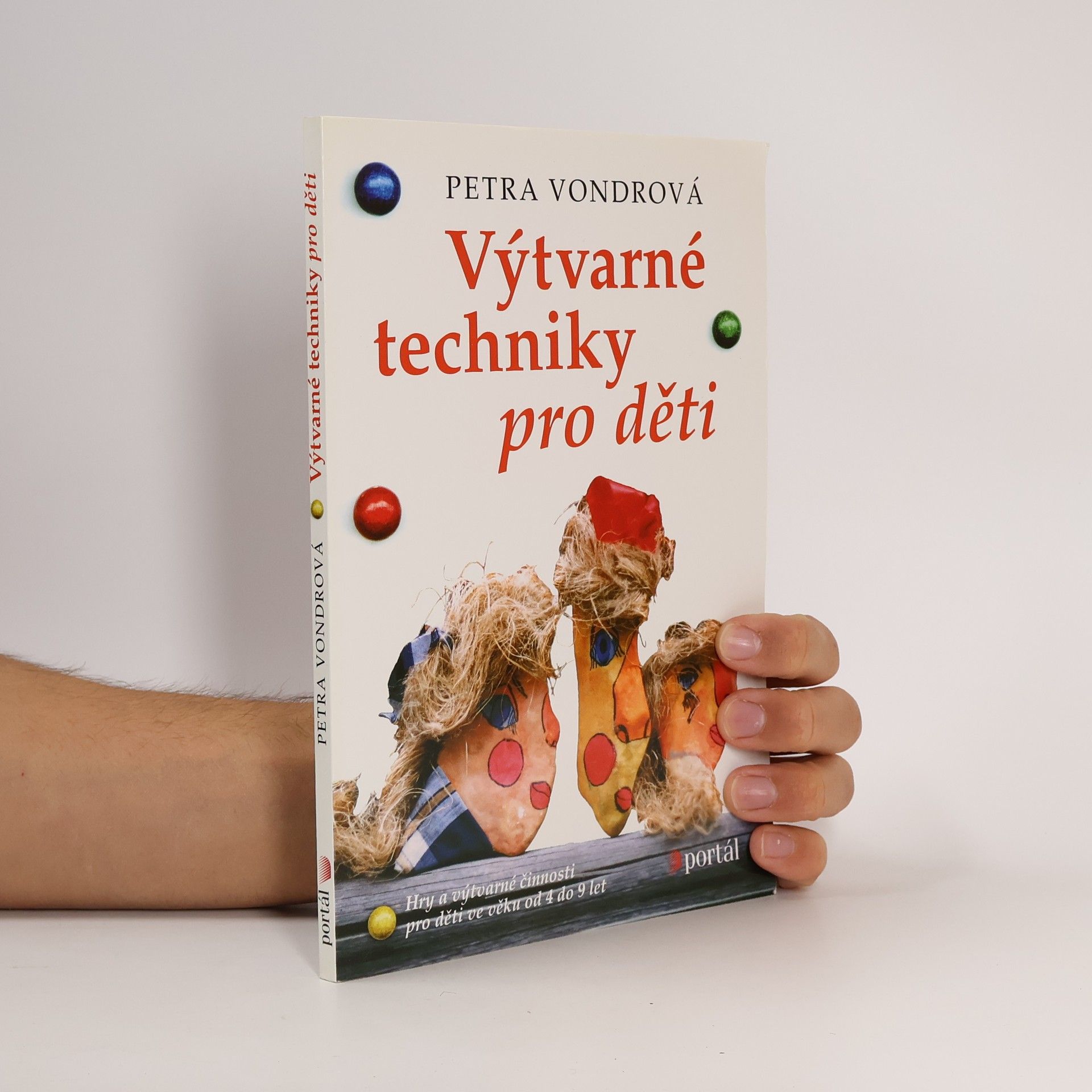 Výtvarné techniky pro děti : hry a výtvarné činosti pro děti ve věku od 4 do 9 let