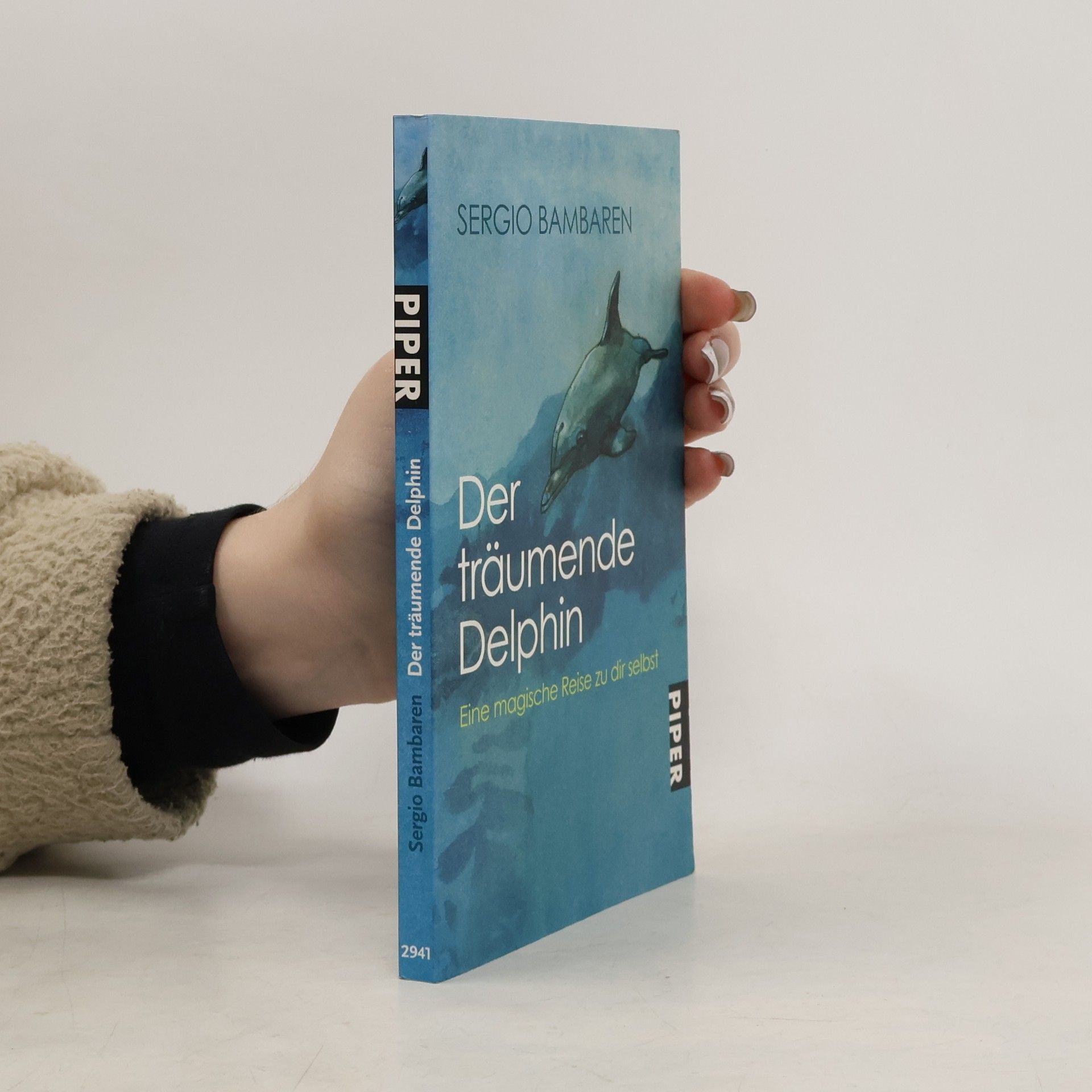 Sergio Bambaren Der träumende Delphin. Eine magische Reise zu dir selbst