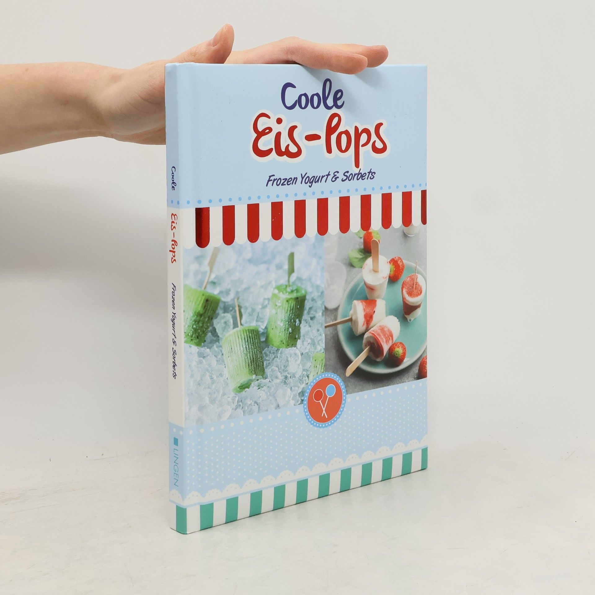 Kolektiv autorů Coole Eis-Pops. Frozen Yogurt & Sorbets