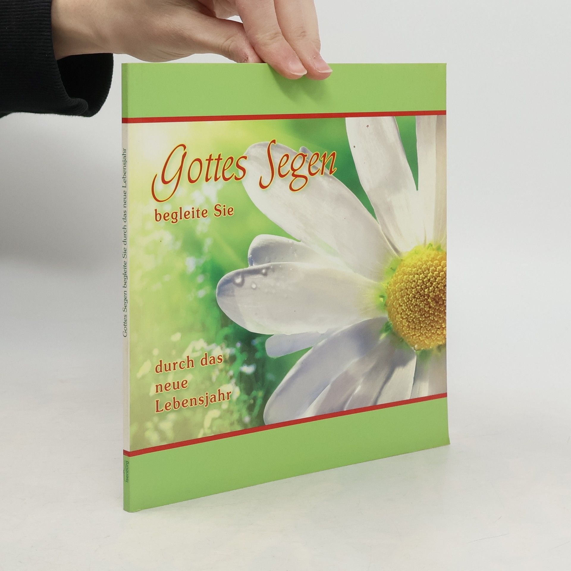 Kolektiv autorů Gottes Segen begleite Sie durch das neue Lebensjahr
