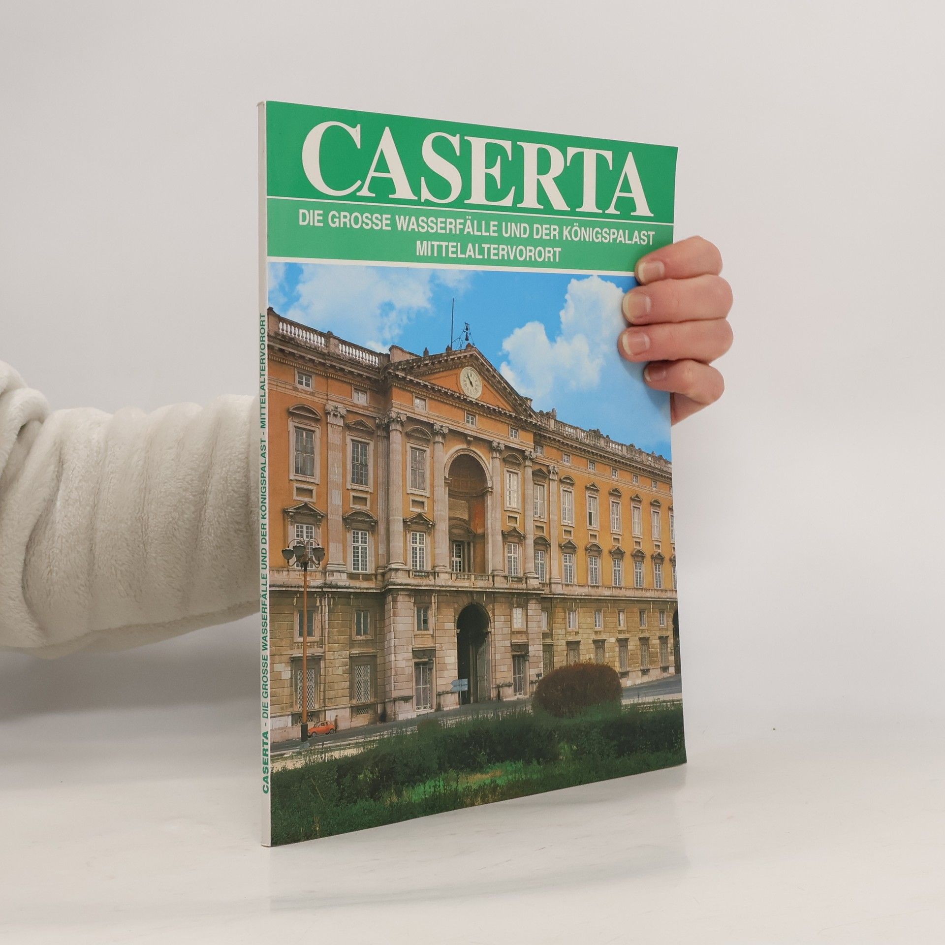 Autores varios Caserta. Die Grosse Wasserfälle und der Königspalast mitteraltervorort