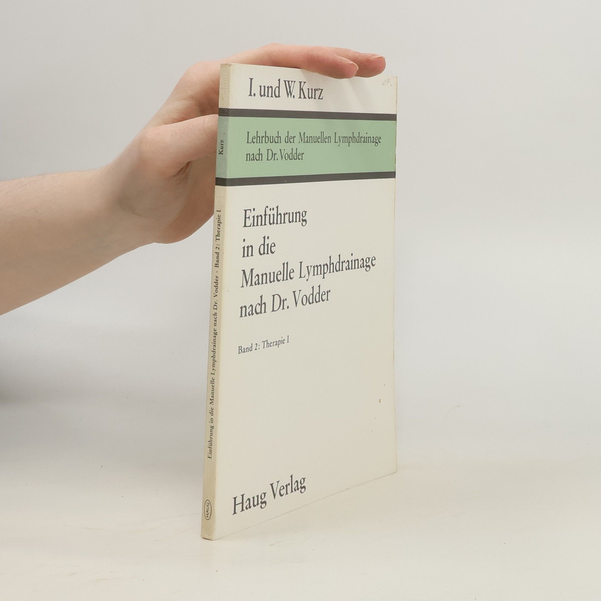 Ingrid Kurz Einführung in die manuelle Lymphdrainage nach Dr. Vodder