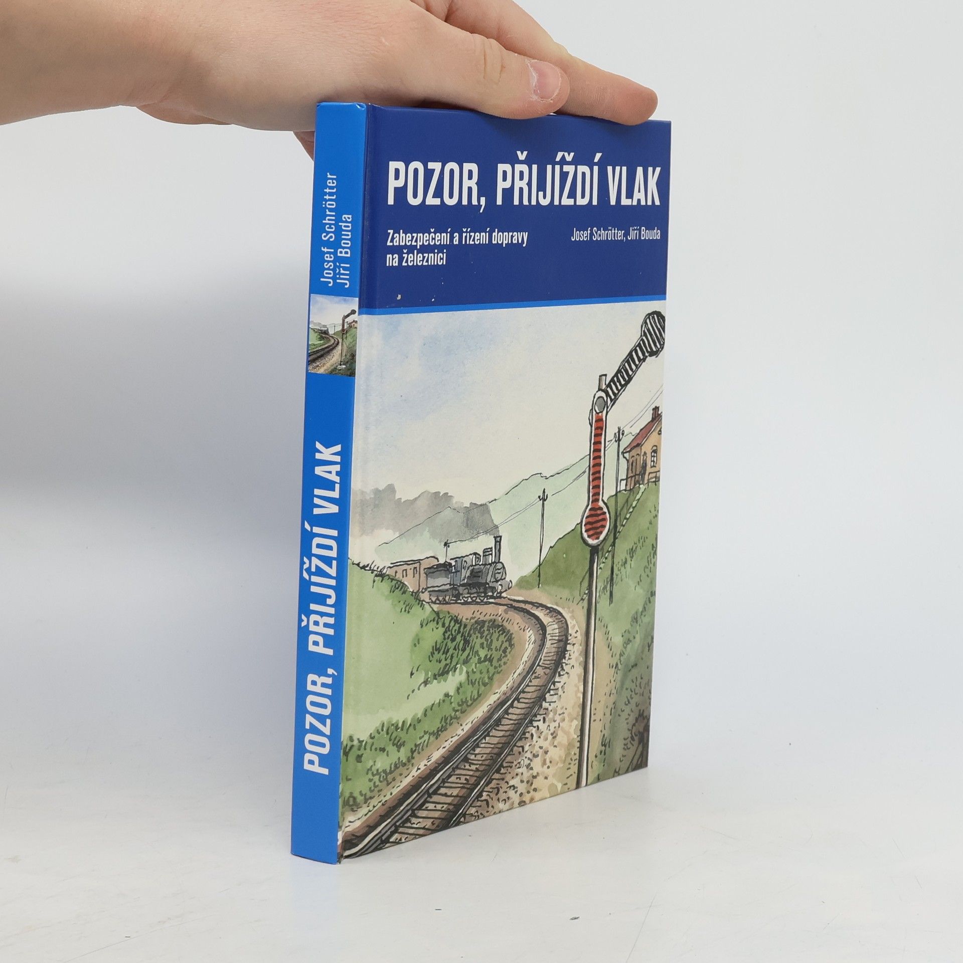 Josef Schrötter Pozor, přijíždí vlak