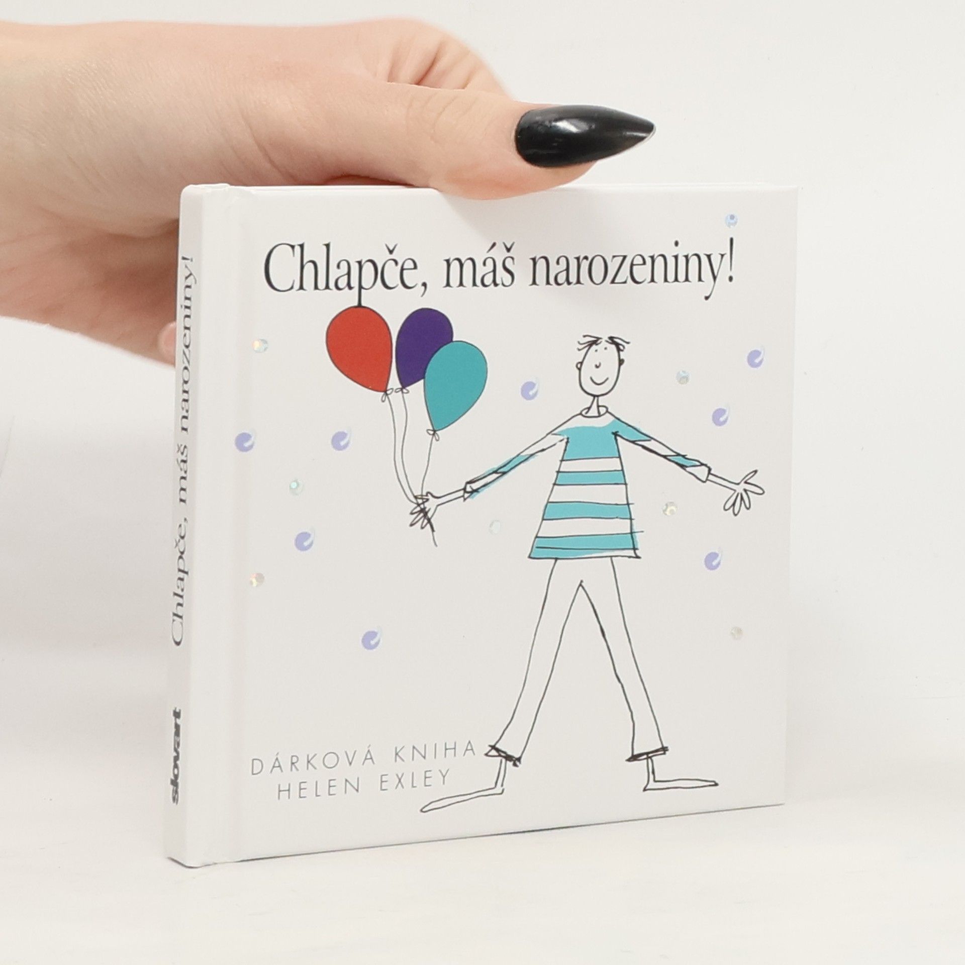 Helen Exley Chlapče, máš narozeniny!
