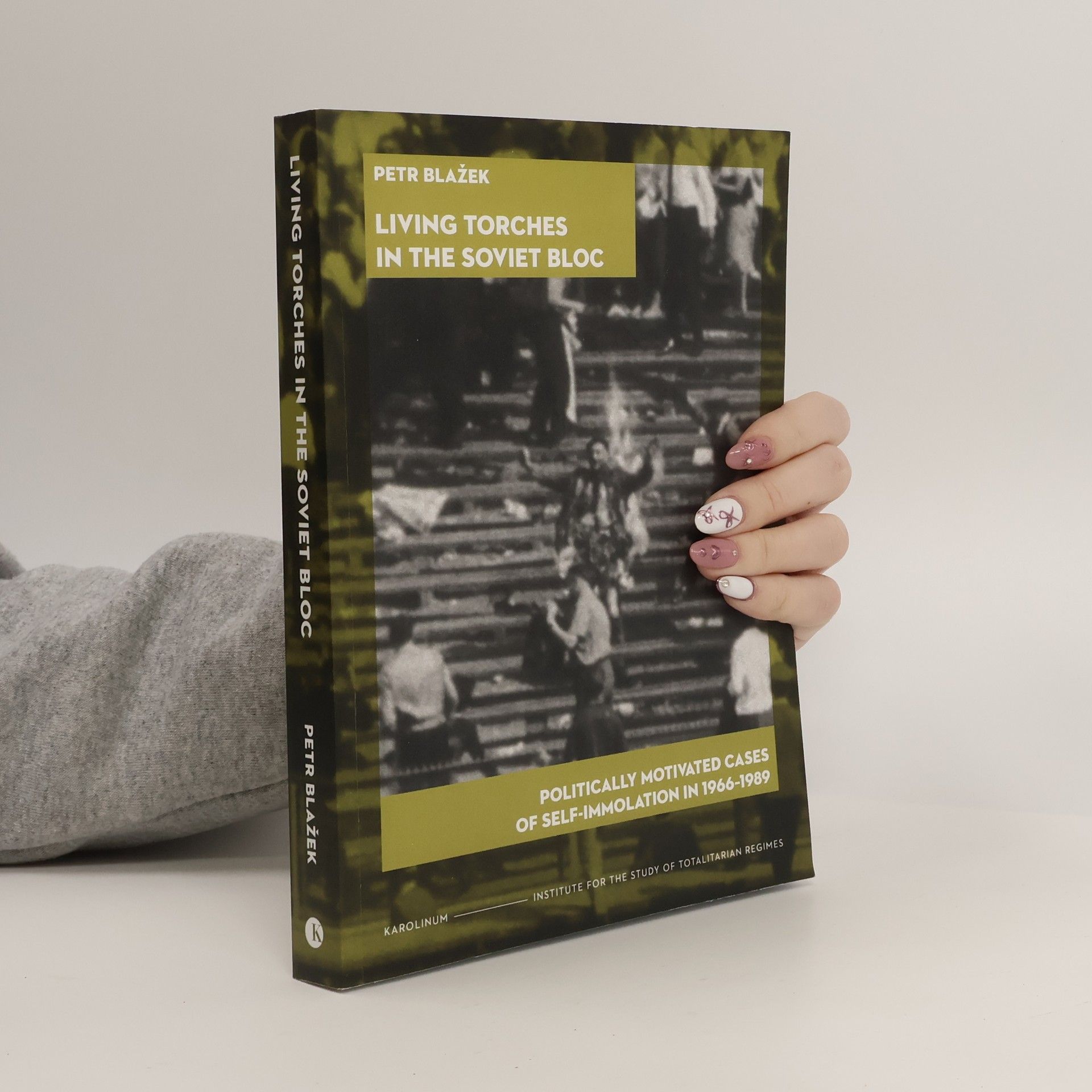 Petr Blažek Living Torches in the Soviet Bloc