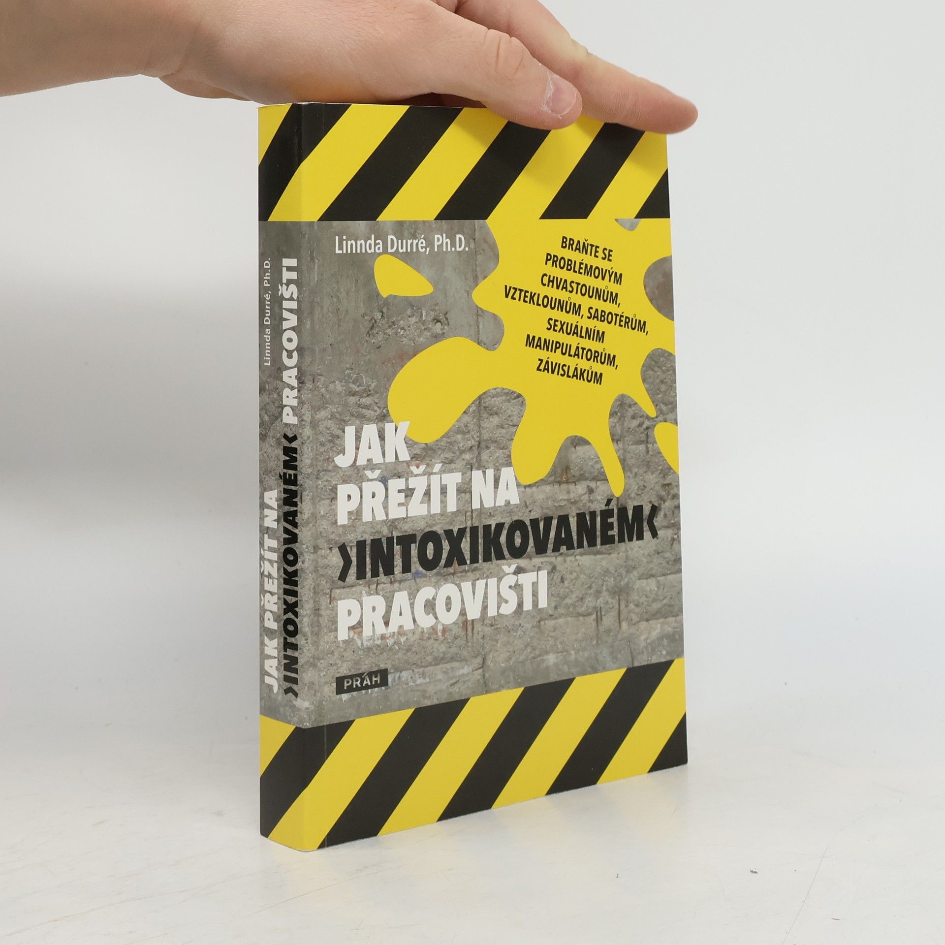 Linnda Durré Jak přežít na intoxikovaném pracovišti