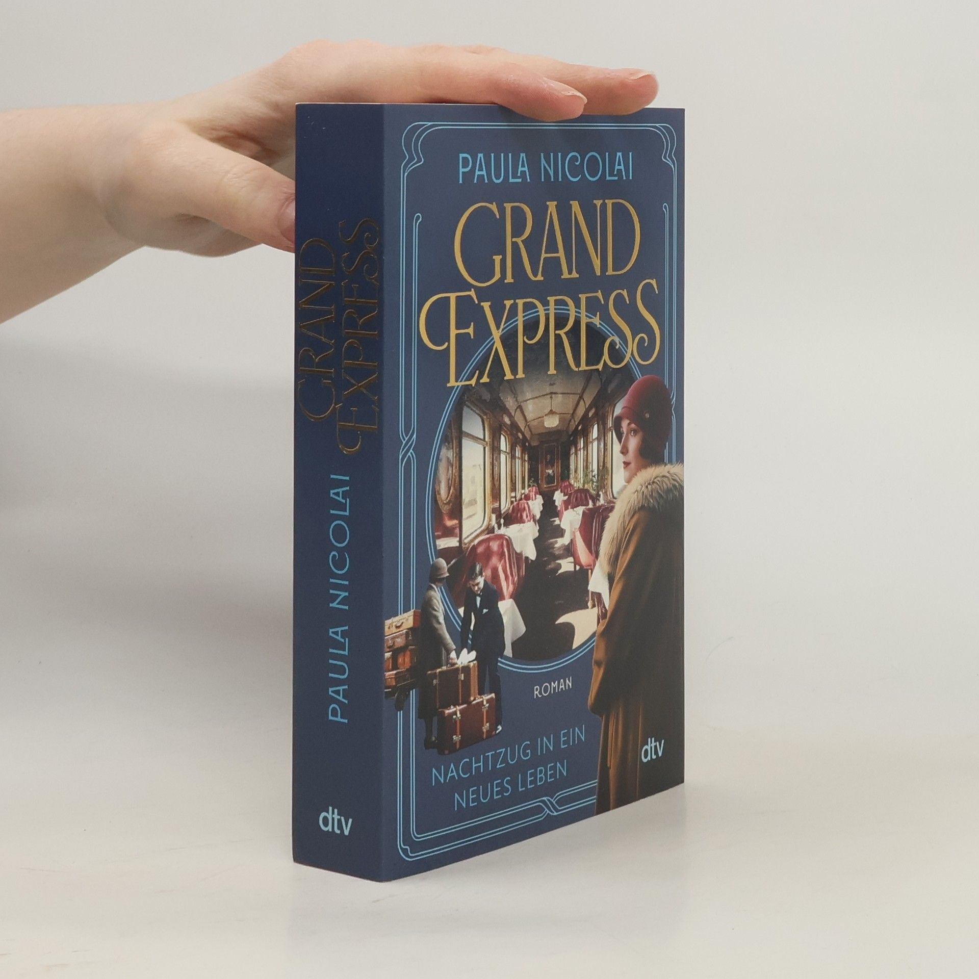 Paula Nicolai Grand Express - Nachtzug in ein neues Leben