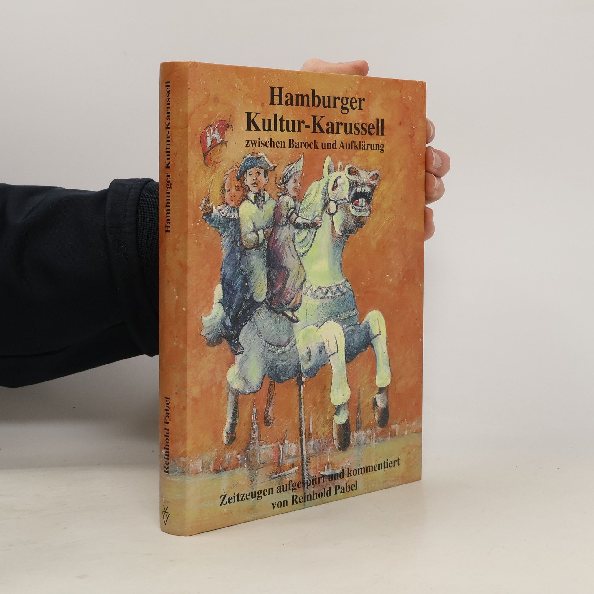 Reinhold Pabel Hamburger Kultur-Karussell zwischen Barock und Aufklärung