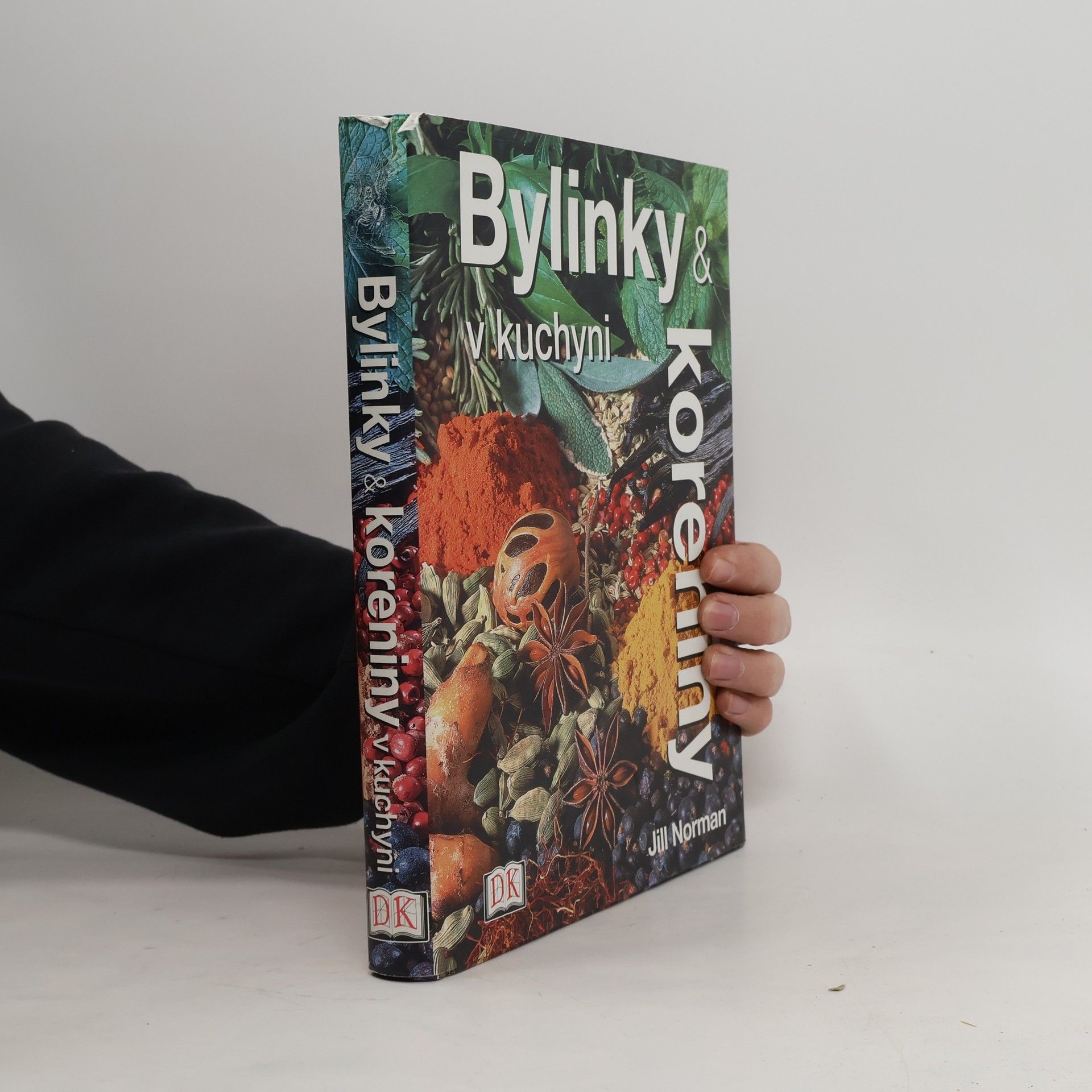 Jill Norman Bylinky a koreniny v kuchyni