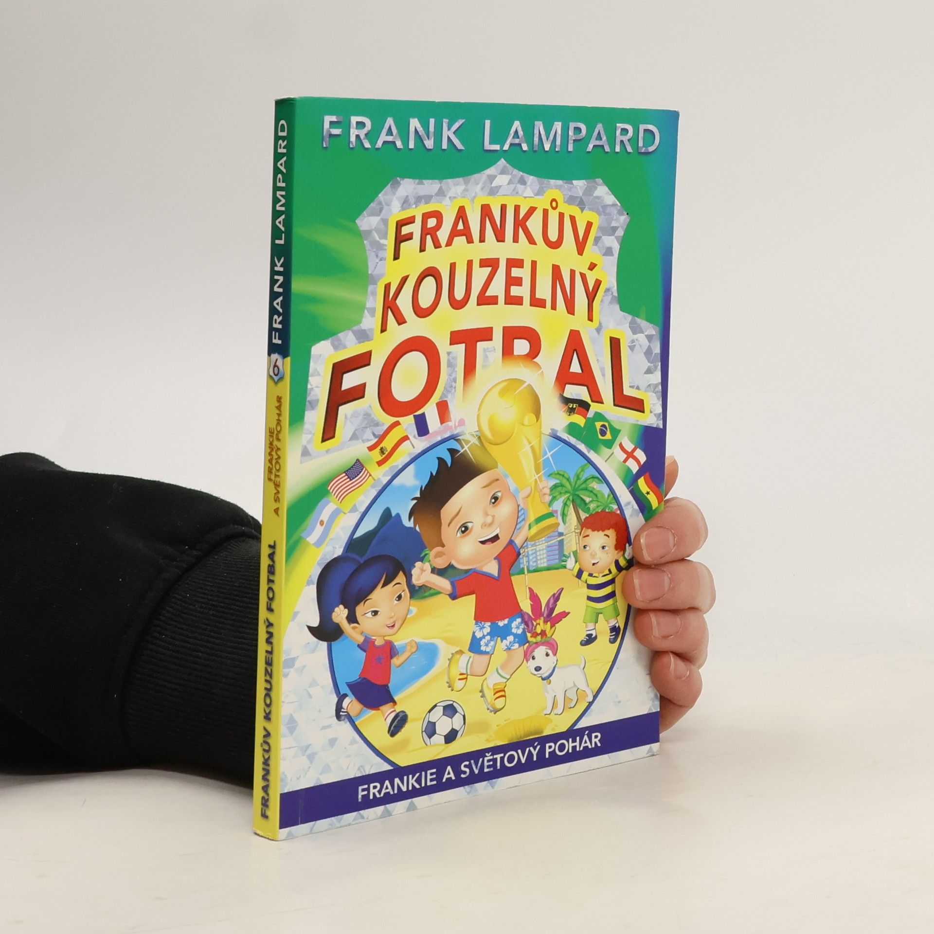 Frank Lampard Frankův kouzelný fotbal. Frankie a Světový pohár