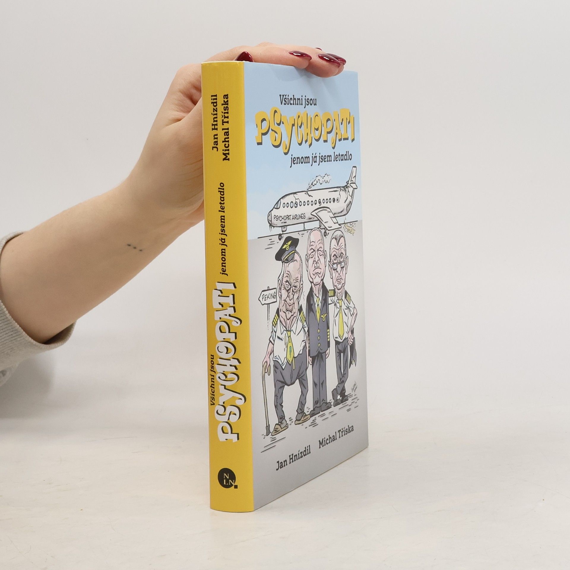 Jan Hnízdil Všichni jsou psychopati, jenom já jsem letadlo