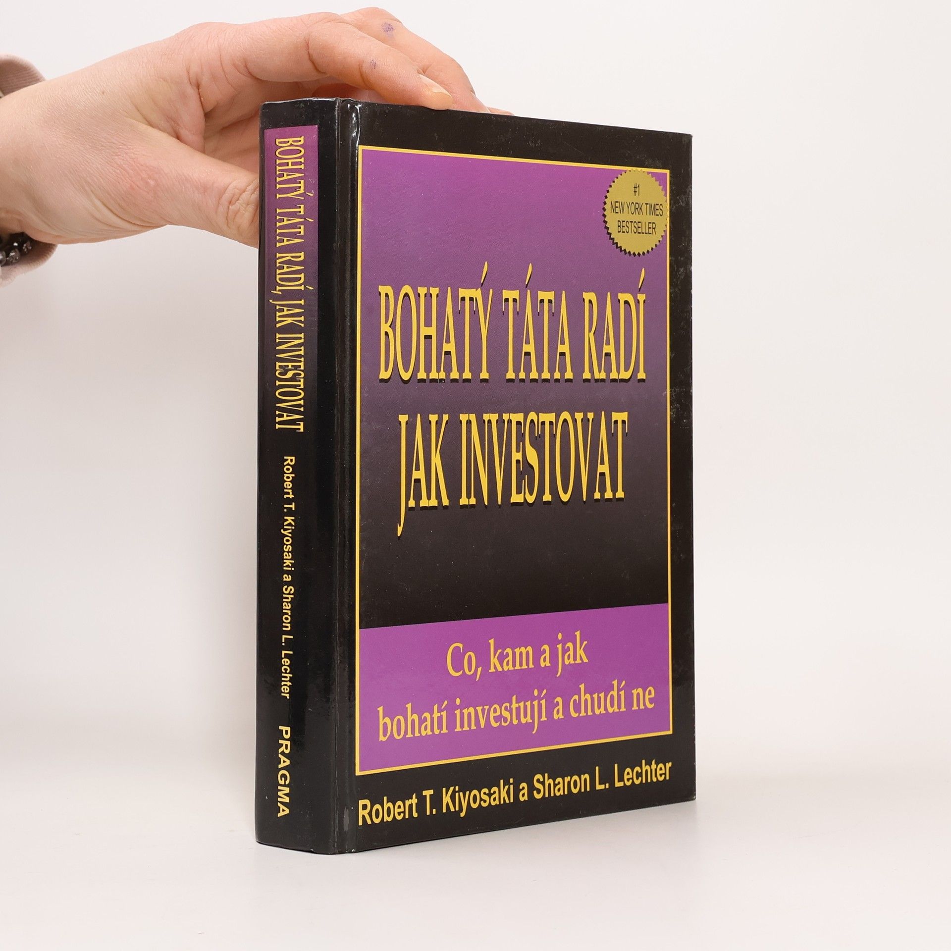 Robert Kiyosaki Bohatý táta radí jak investovat
