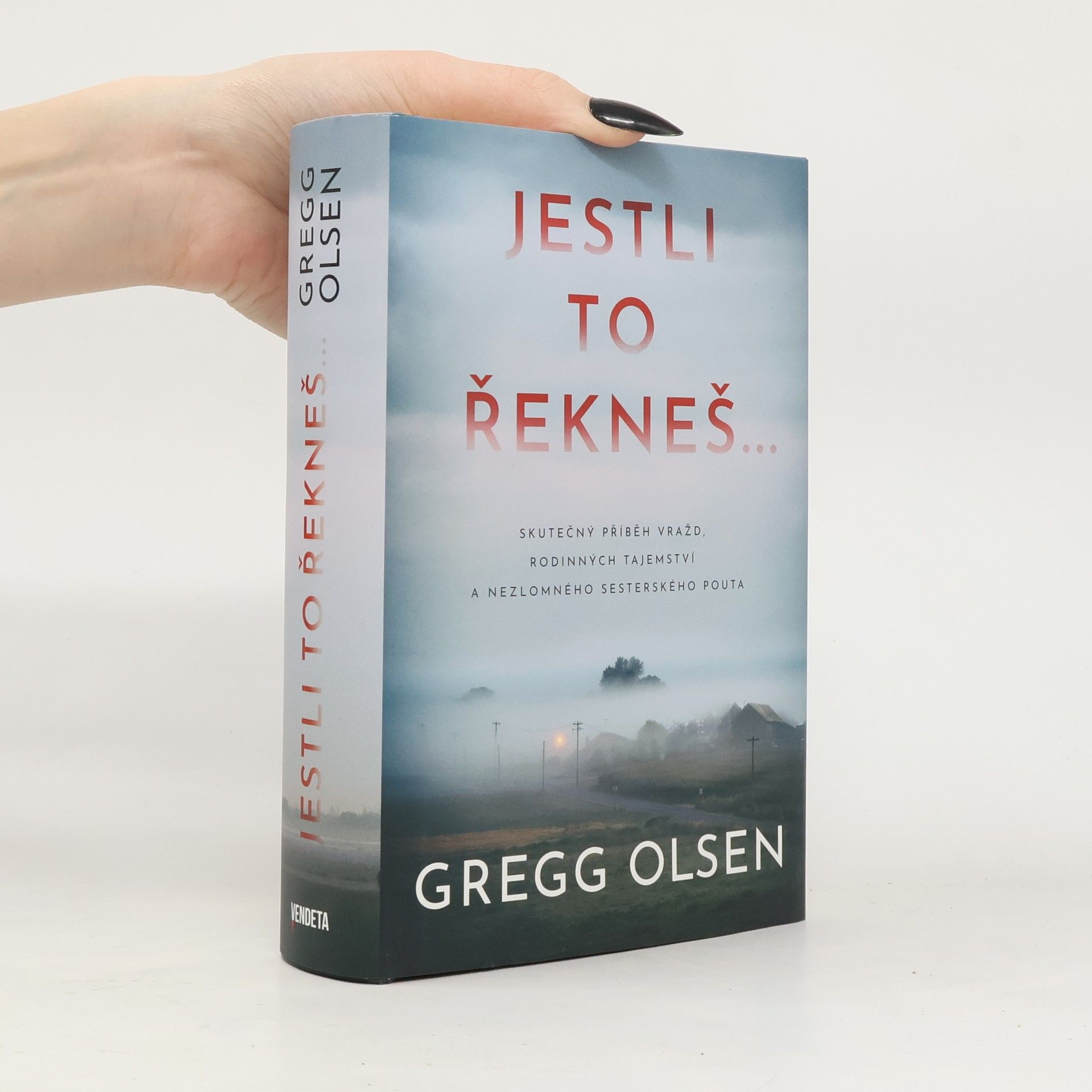 Gregg Olsen Jestli to řekneš...