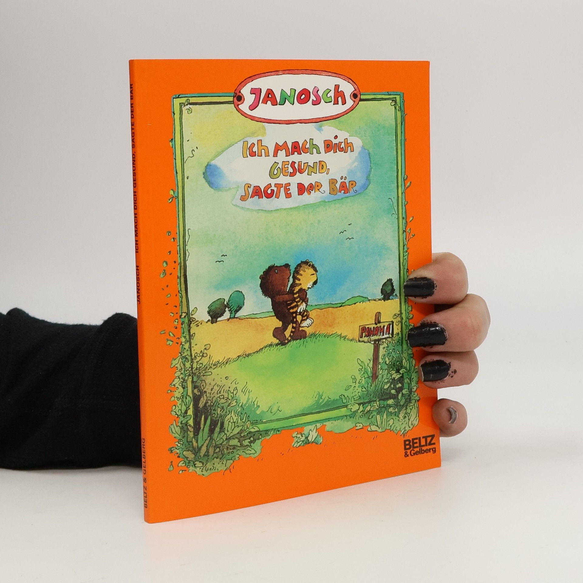 Janosch Ich mach dich gesund, sagte der Bär