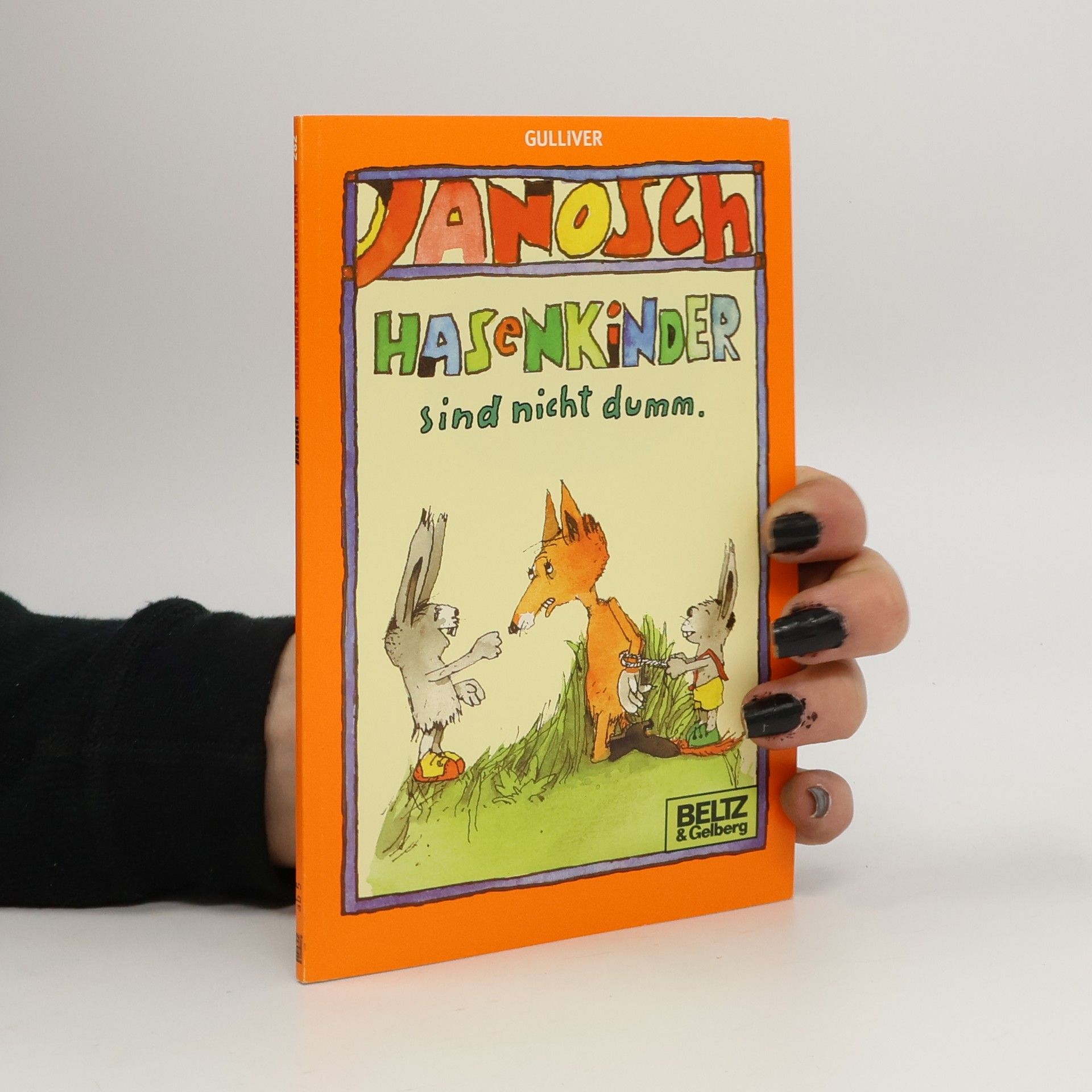 Janosch Gulliver: Hasenkinder sind nicht dumm