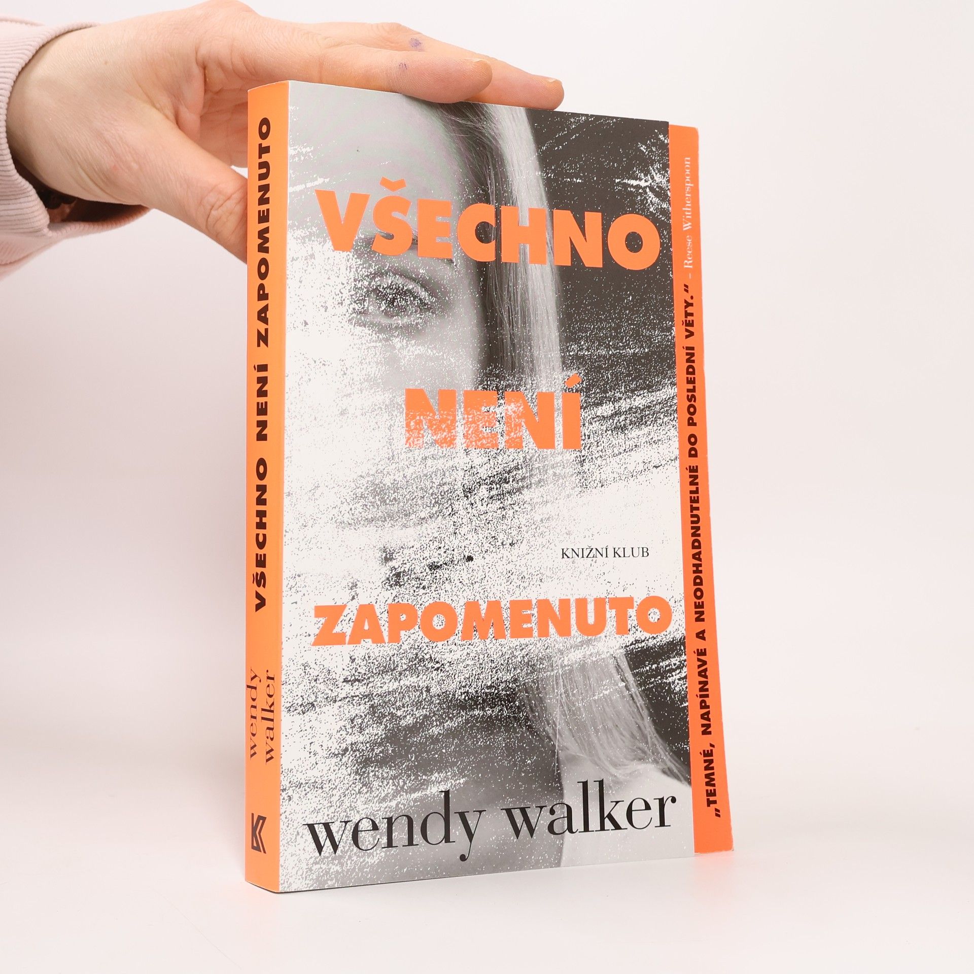 Wendy Walker Všechno není zapomenuto