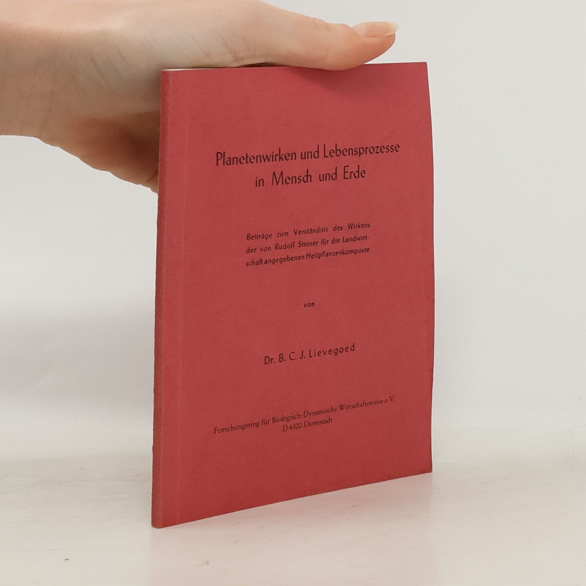 Bernard Lievegoed Planetenwirken und Lebensprozesse in Mensch und Erde