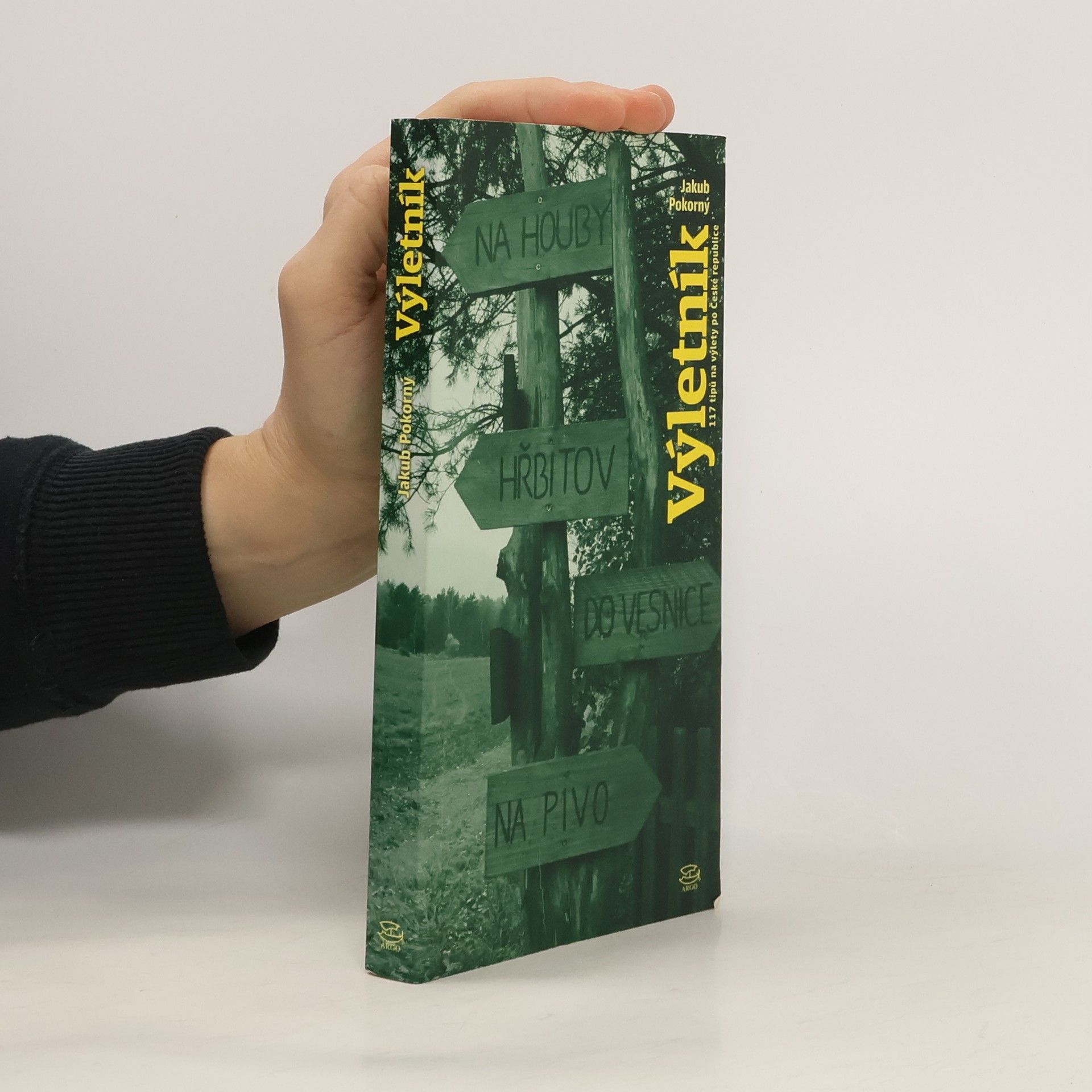 Jakub Hugo Pokorný Výletník : 117 tipů na výlety po České republice