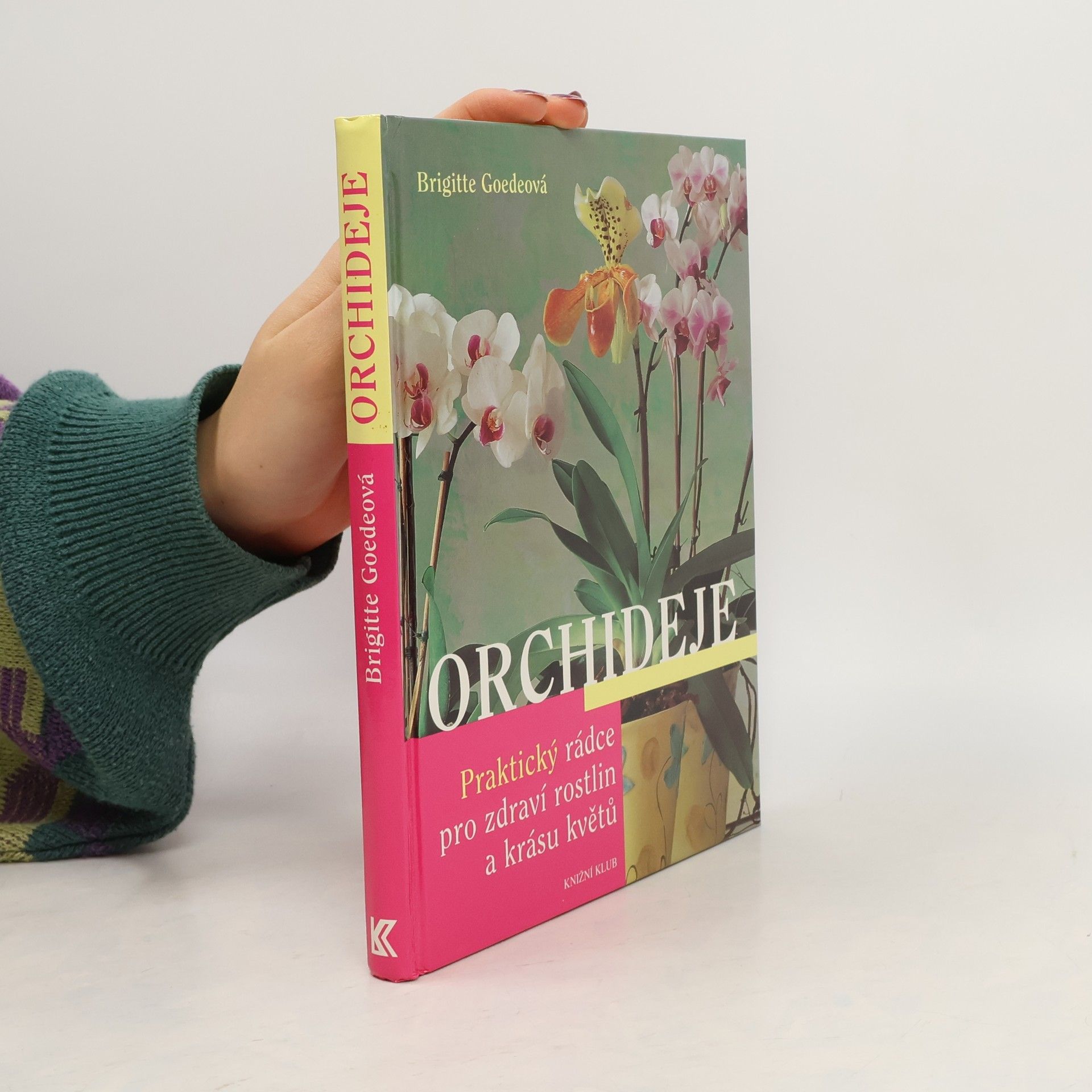 Brigitte Goede Orchideje. Praktický rádce pro zdraví rostlin a krásu květů