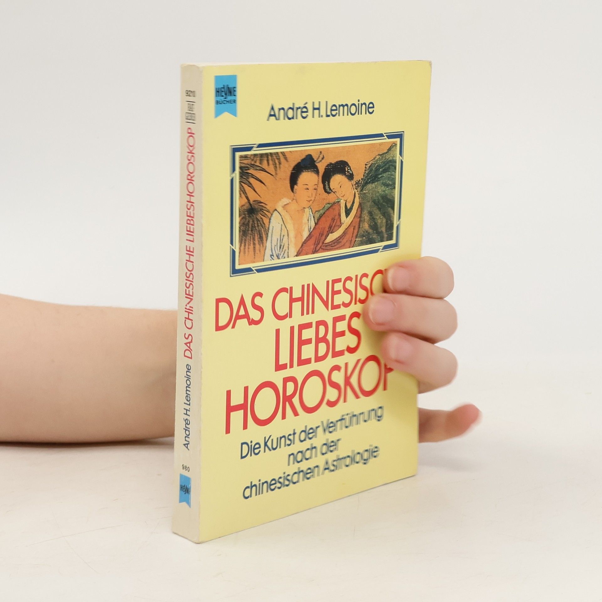 Andre H. Lemoine Das chinesische Liebes-Horoskop