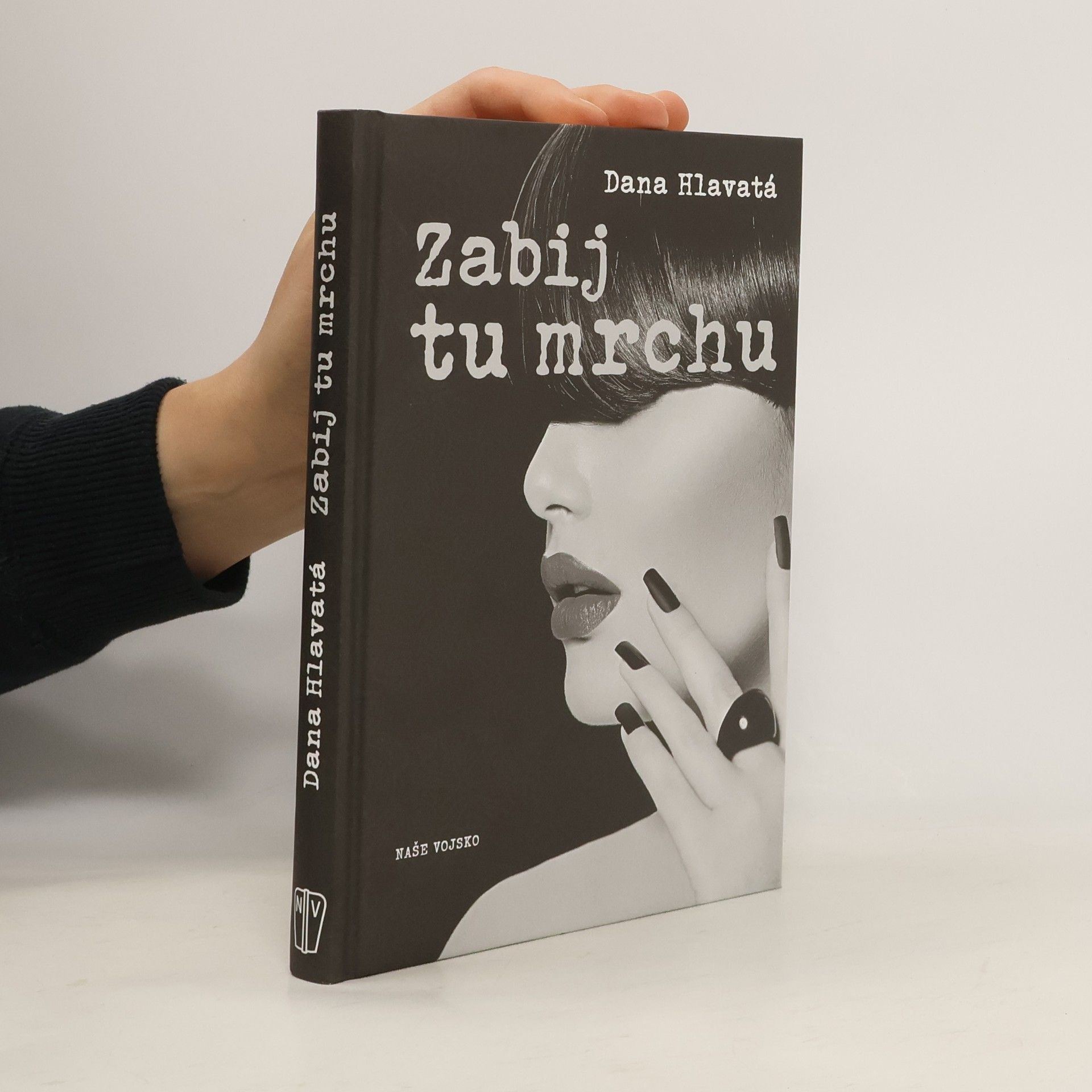 Dana Hlavatá Zabij tu mrchu