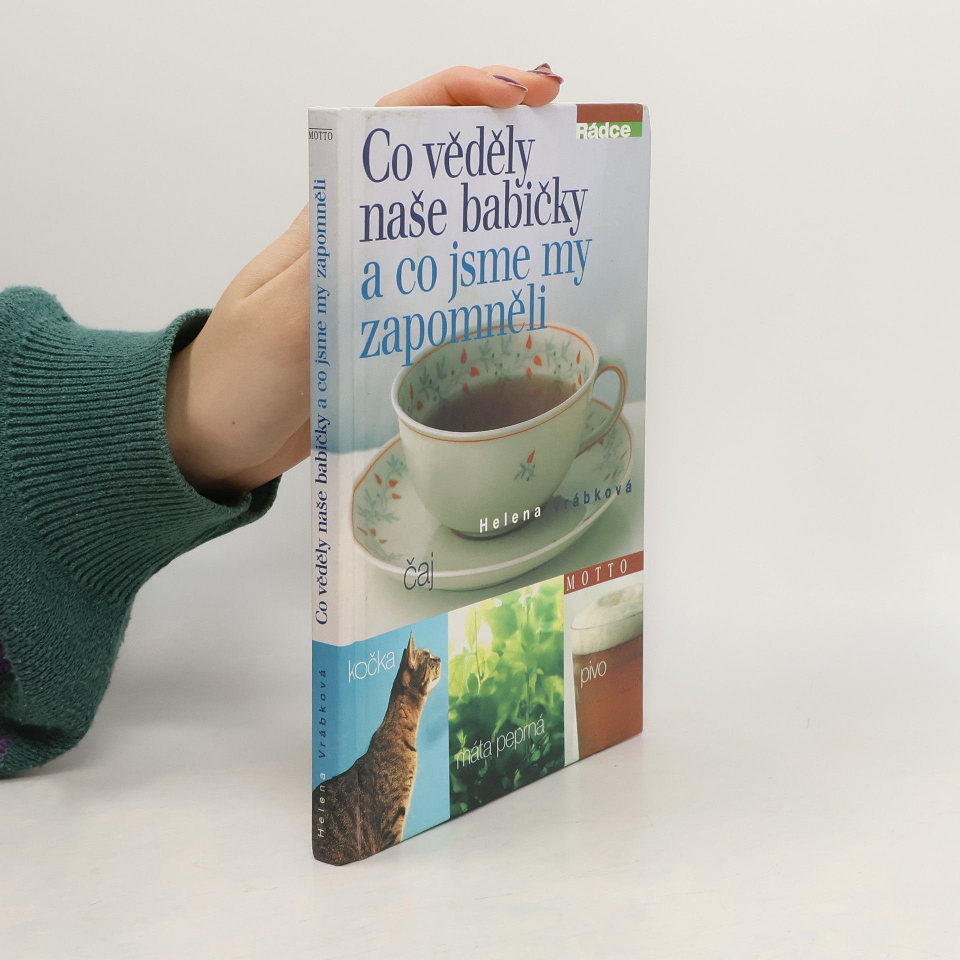 Co věděly naše babičky a co jsme my zapomněli