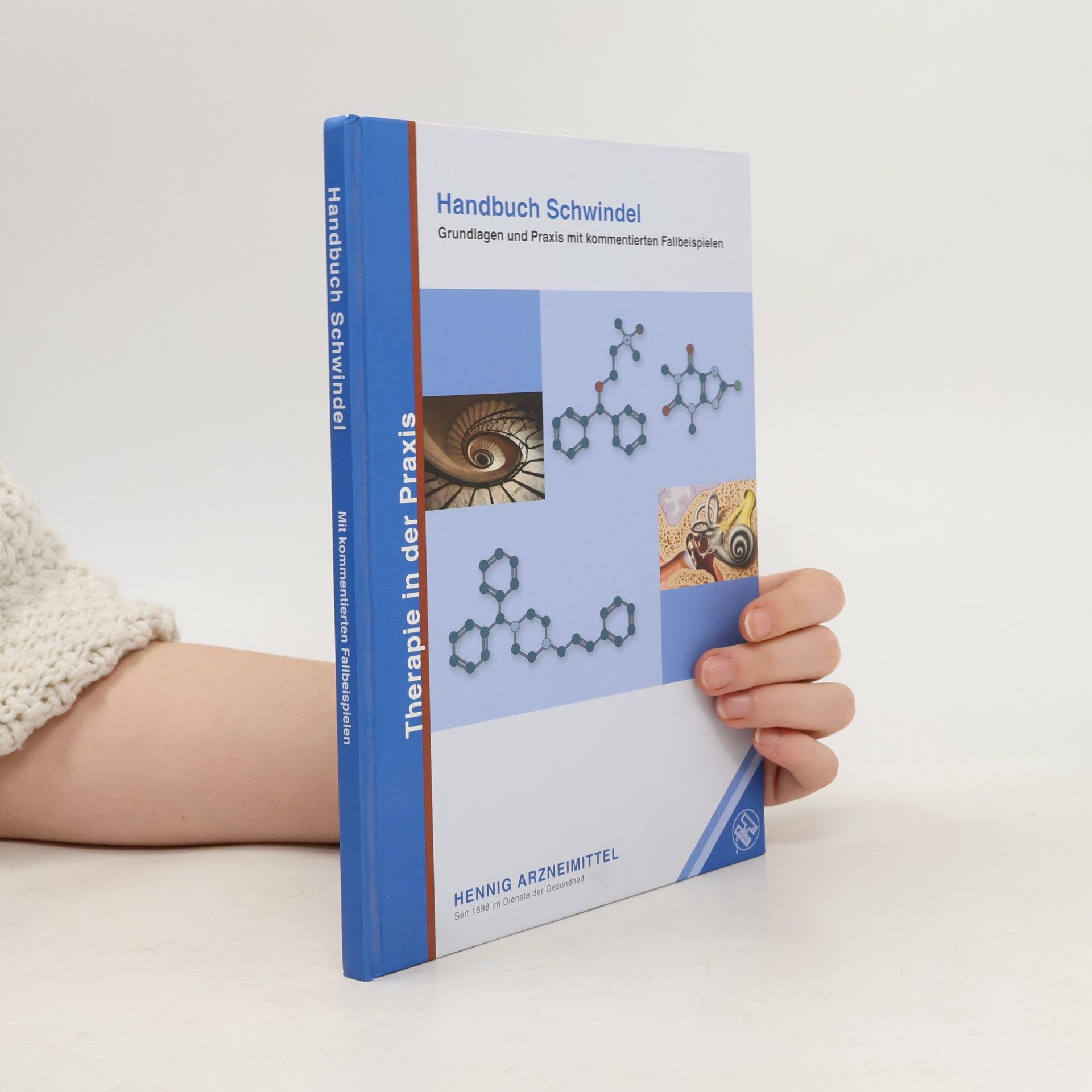 Hennig-Arzneimittel GmbH & Co. KG Therapie in der Praxis: Handbuch Schwindel