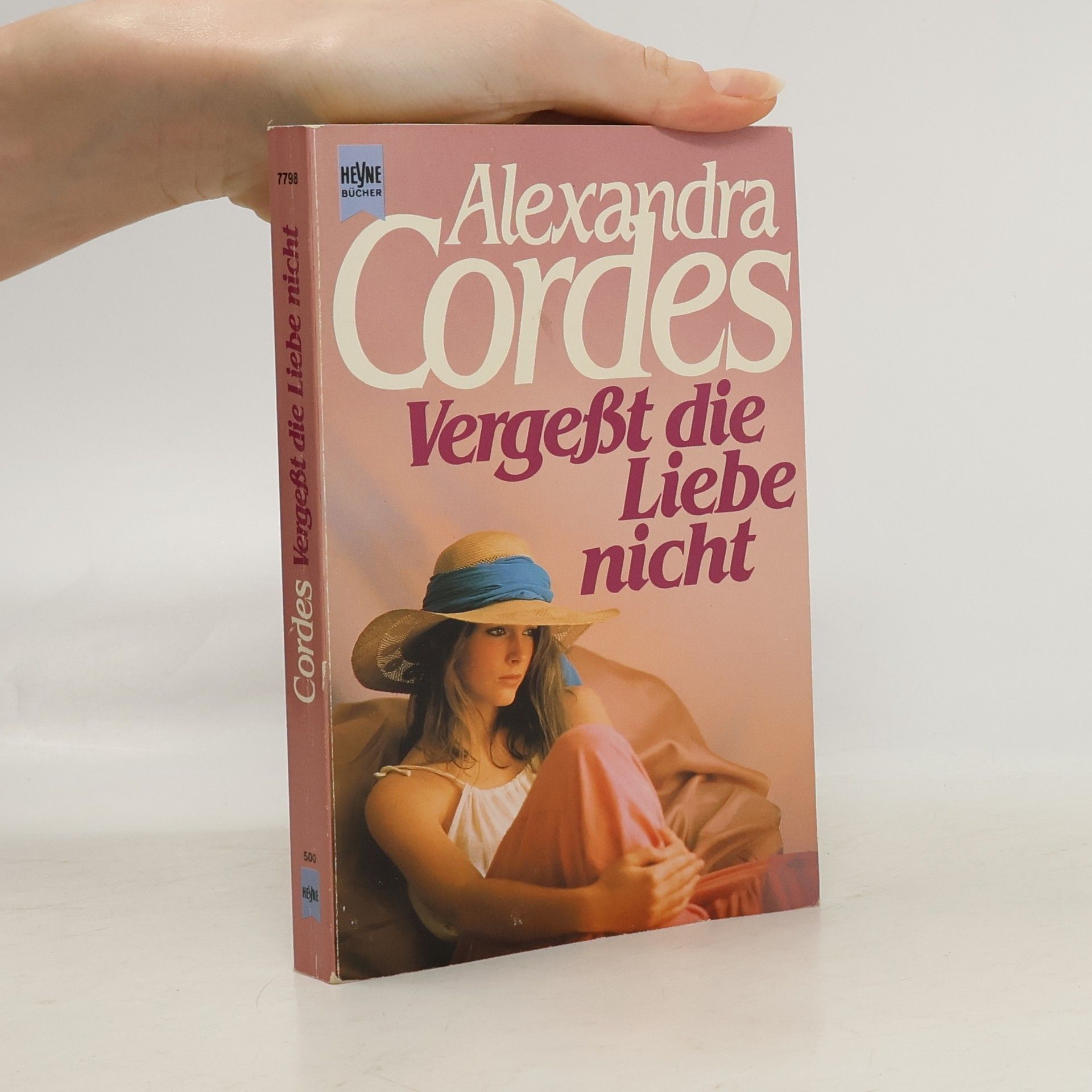 Alexandra Cordes Vergesst die Liebe nicht