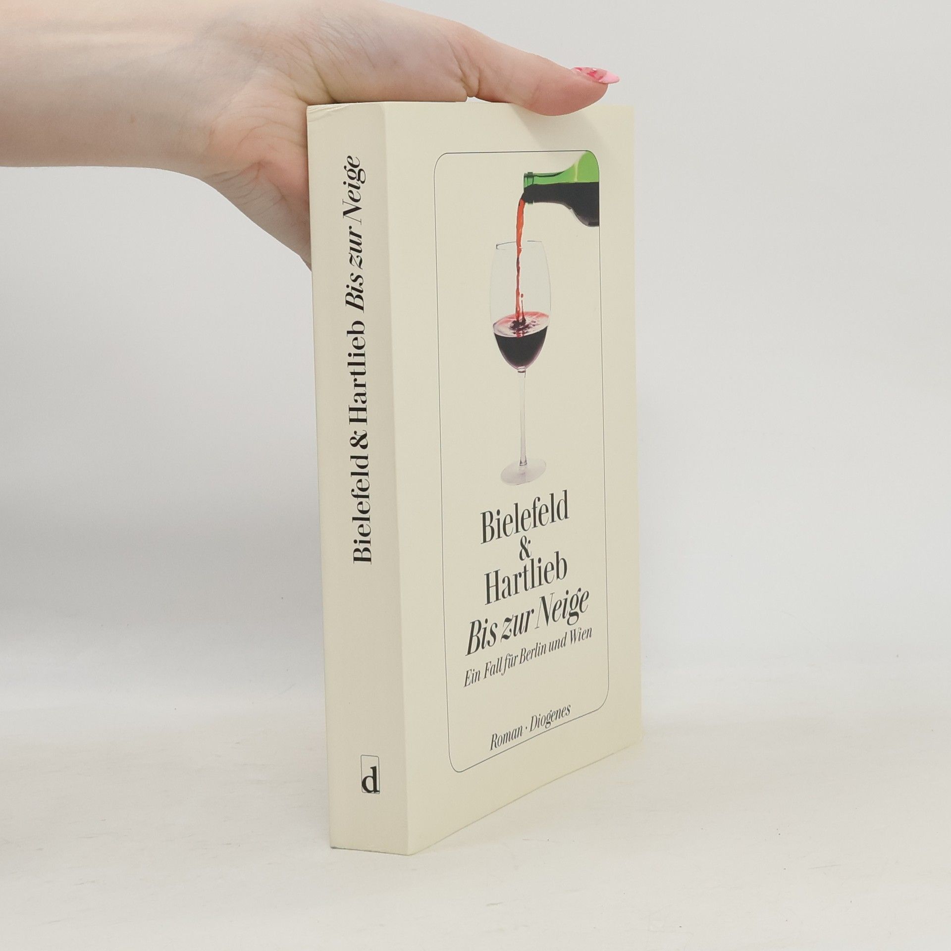 Bis zur neige : ein fall für Berlin und Wien