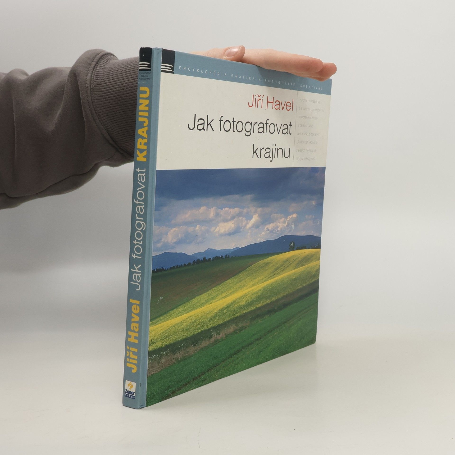 Jiří Havel Jak fotografovat krajinu: Zkušenosti - inspirace - zážitky