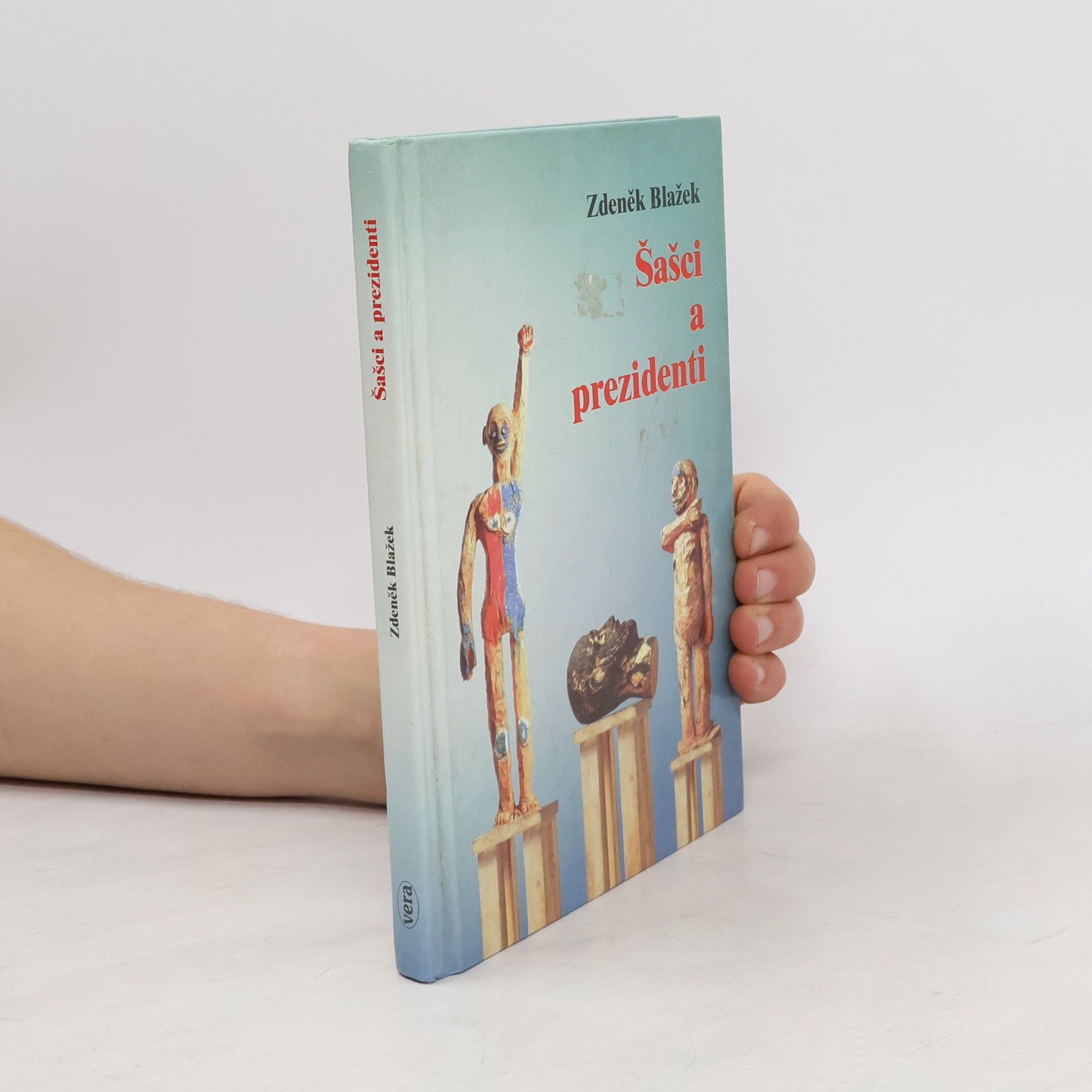 Zdeněk Blažek Šašci a prezidenti