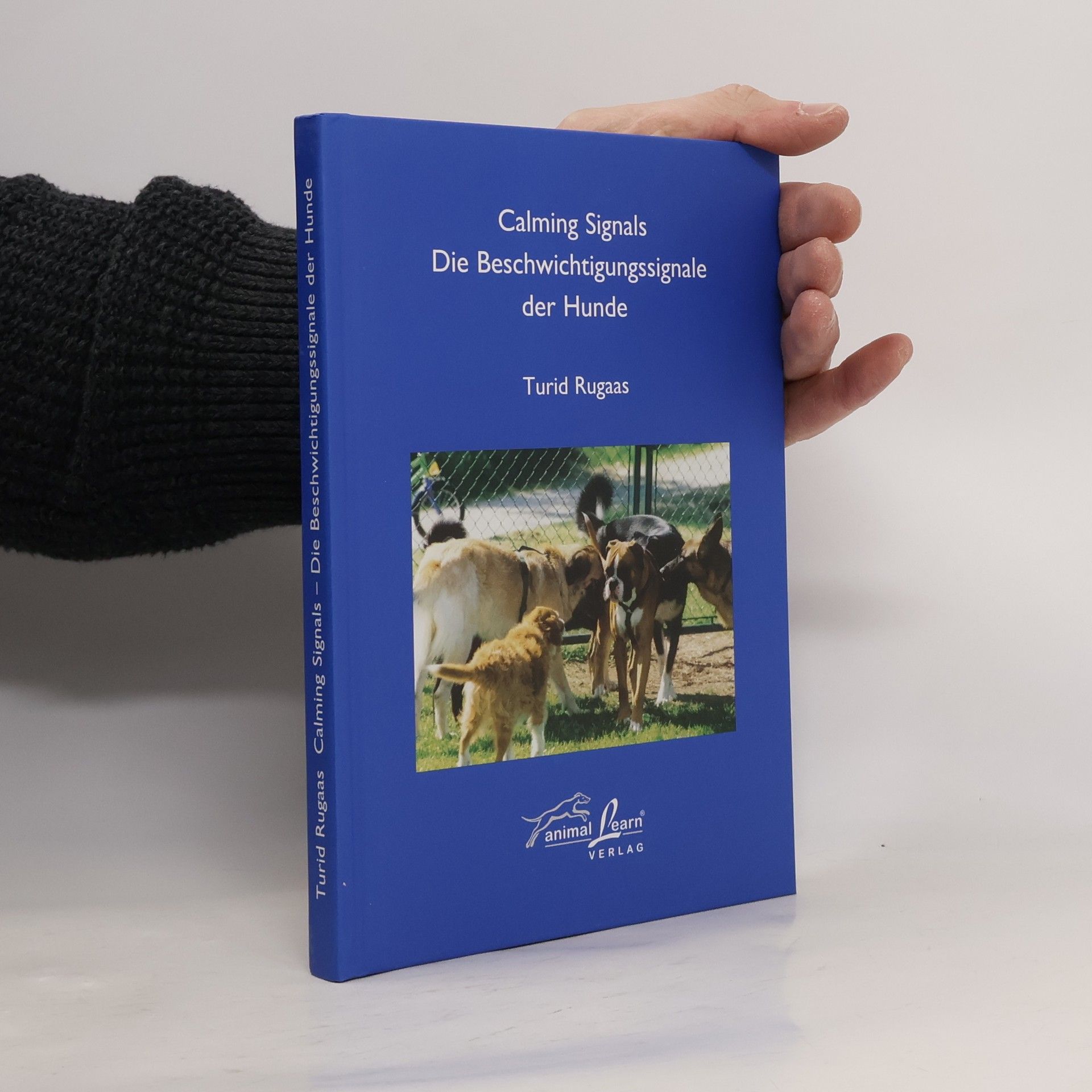 Turid Rugaas Calming signals. Die Beschwichtigungssignale der Hunde